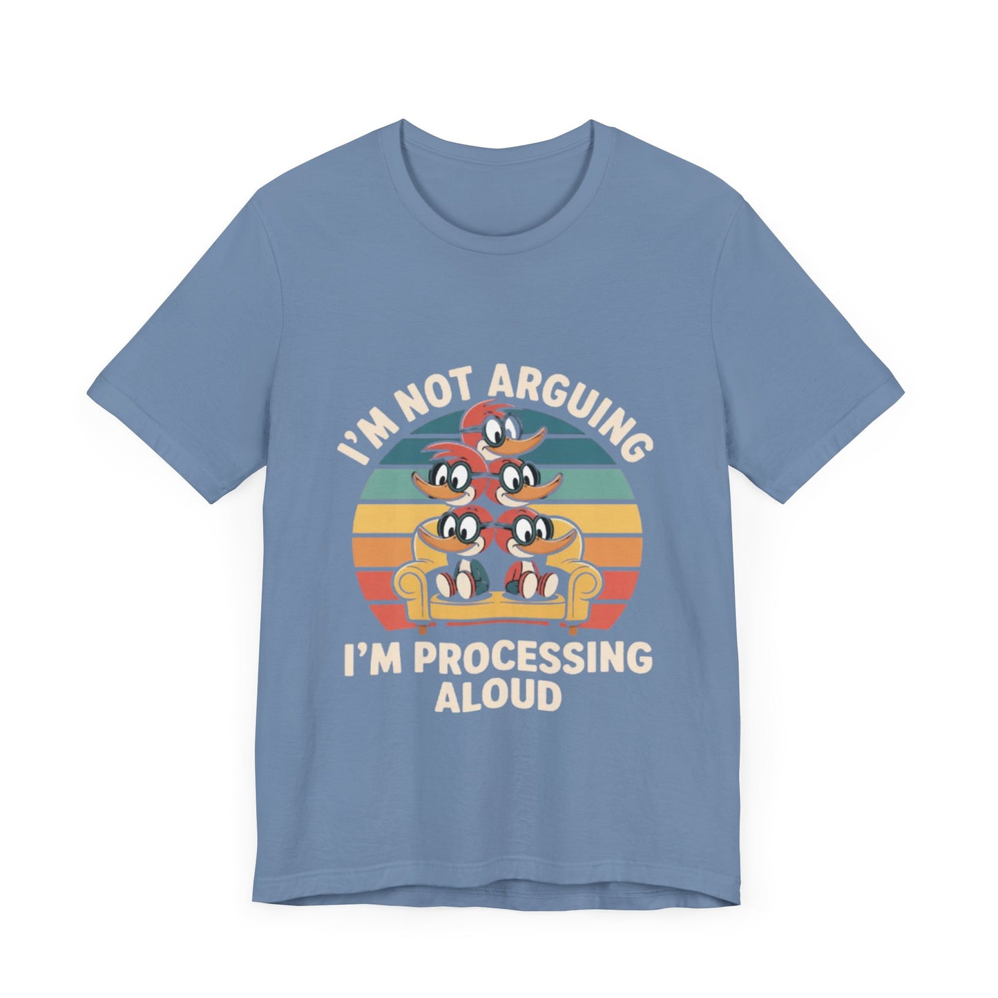 Unisex Jersey Tee - I'm Not Arguing, I'm Processing Aloud