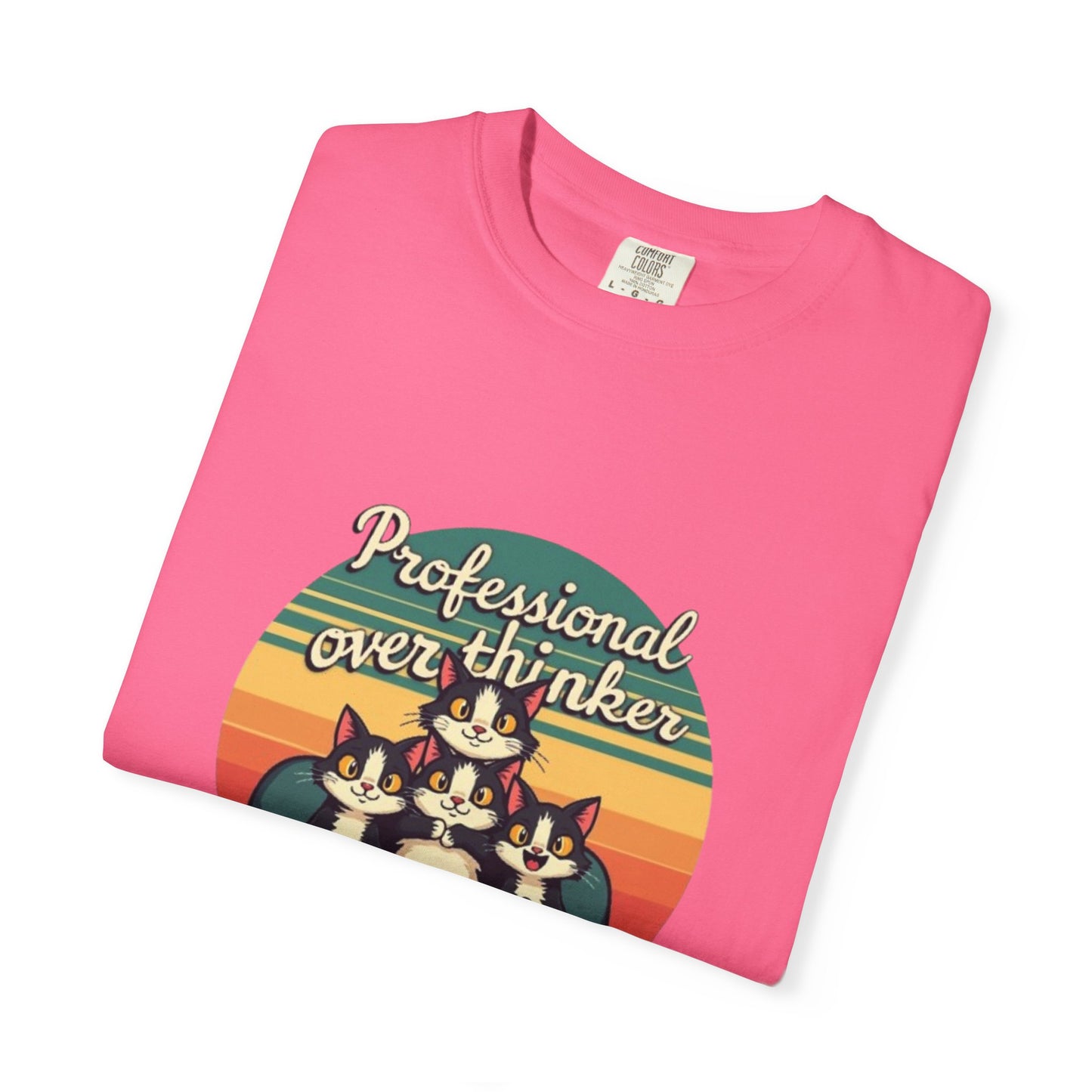 Unisex Garment-Dyed Tee -Professional Overthinker