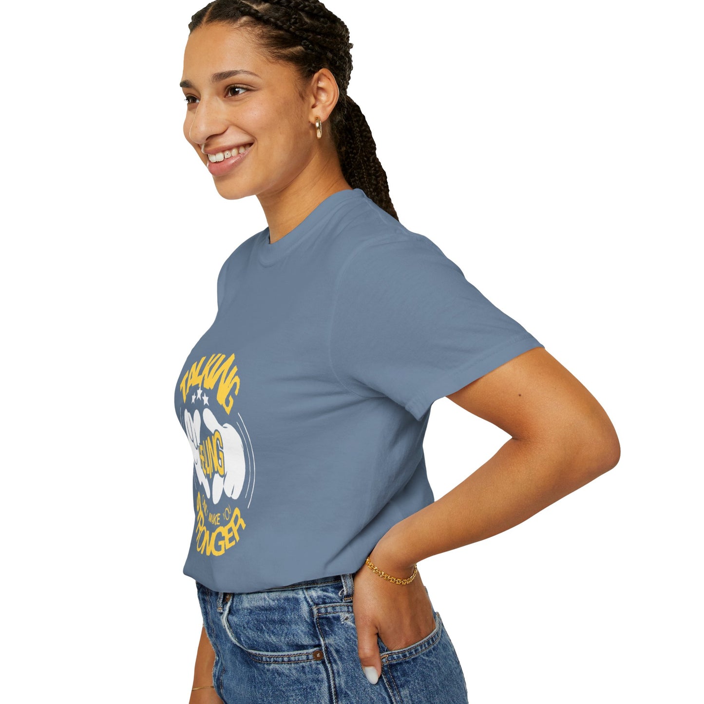 Garment-Dyed T-Shirt 'Talking Feeling Makes You Stronger'