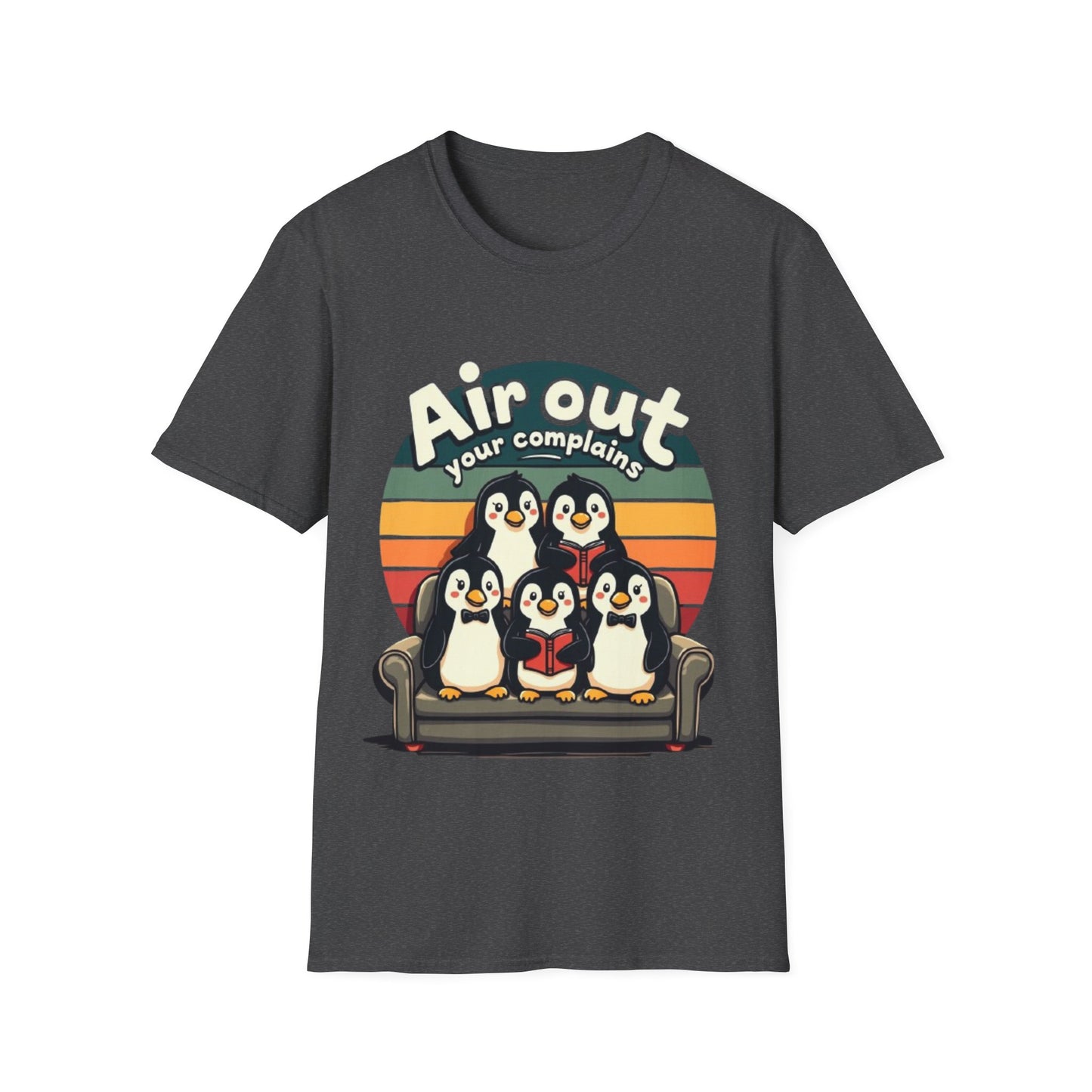 Air Out Your Complaints Unisex T-Shirt - Fun Penguin Design for Casual Wear