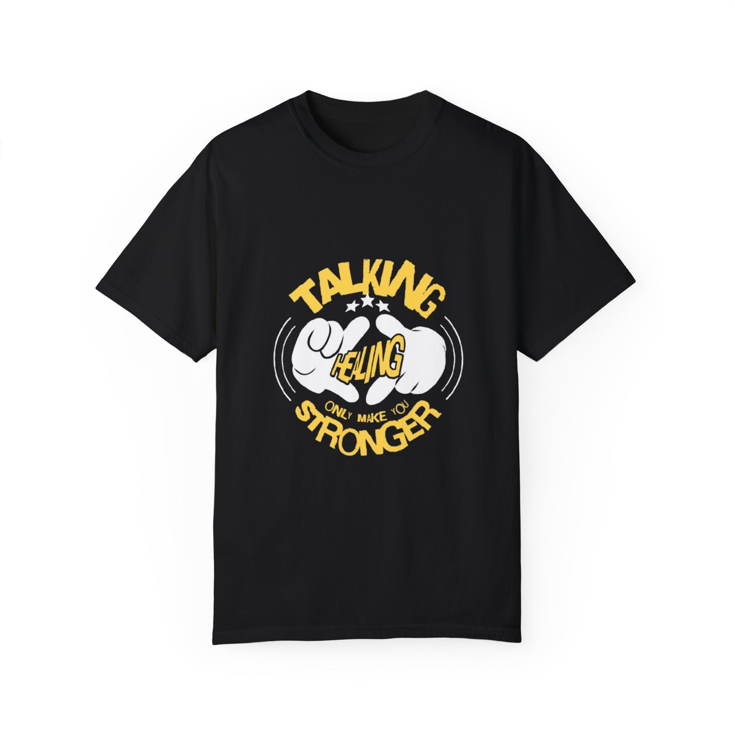 Garment-Dyed T-Shirt 'Talking Feeling Makes You Stronger'