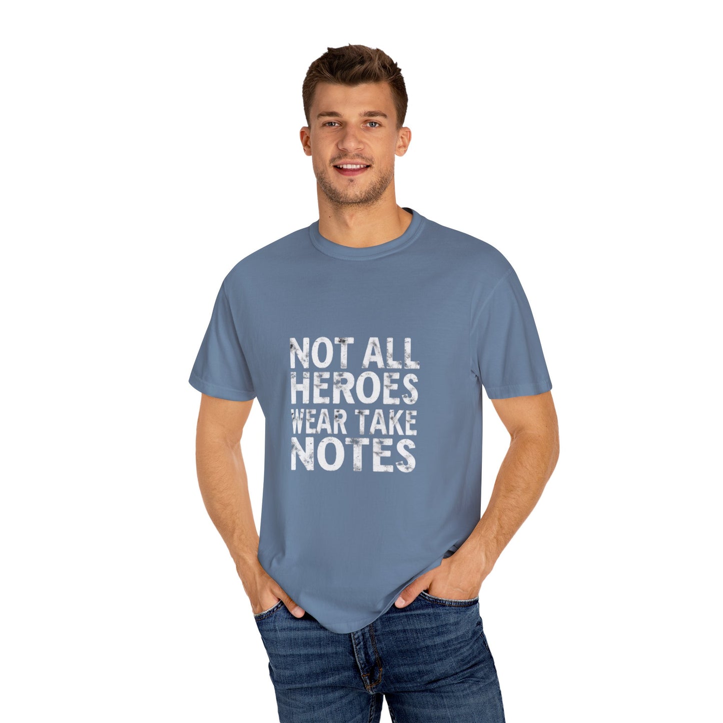 Unisex Tee -Not All Heroes Wear Capes