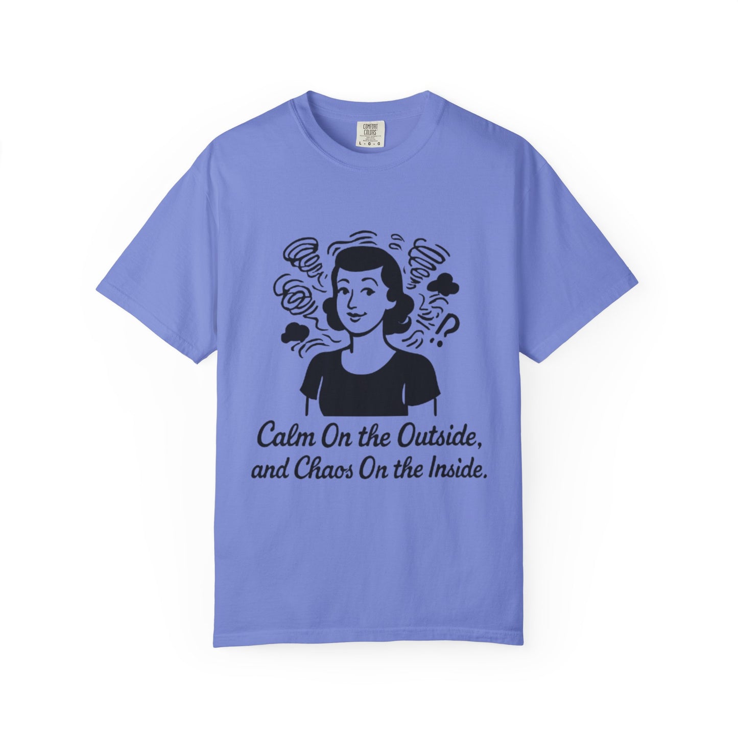 Calm on the Outside T-Shirt, Unisex Garment-Dyed Tee