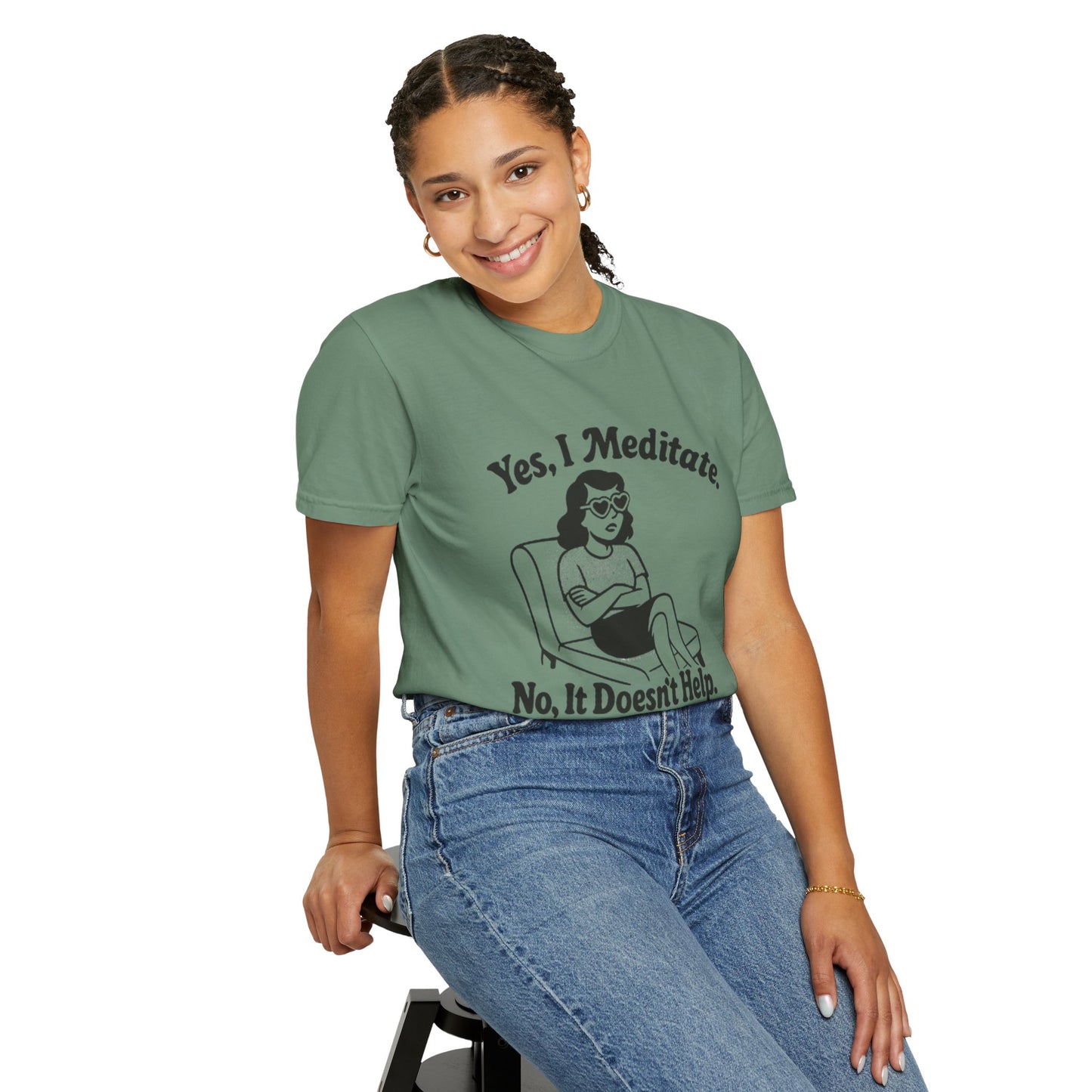 Meditation T-Shirt: Yes I Meditate, Casual Apparel Unisex Garment-Dyed