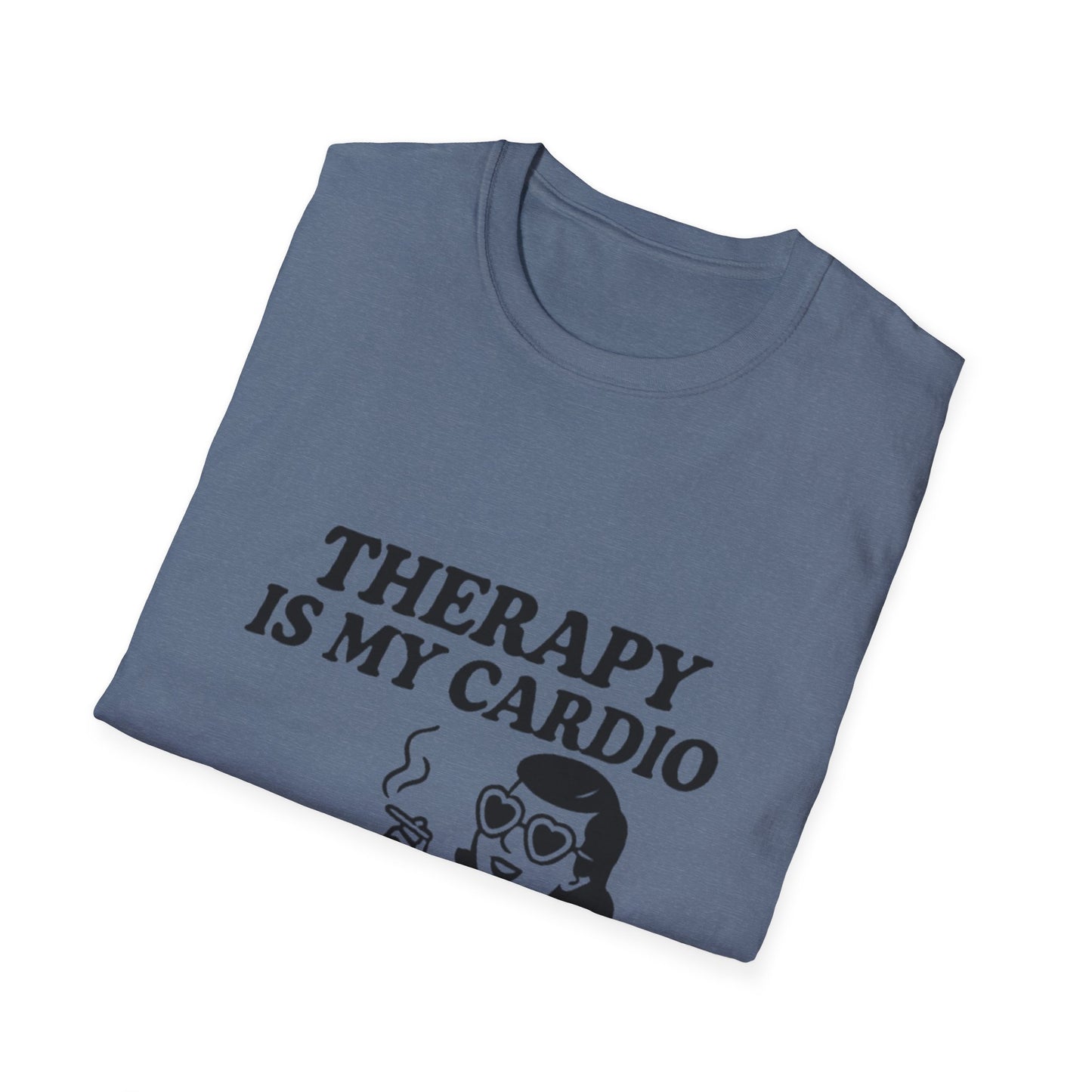Therapy is My Cardio T-Shirt - Funny Unisex Gift for Casual Wear