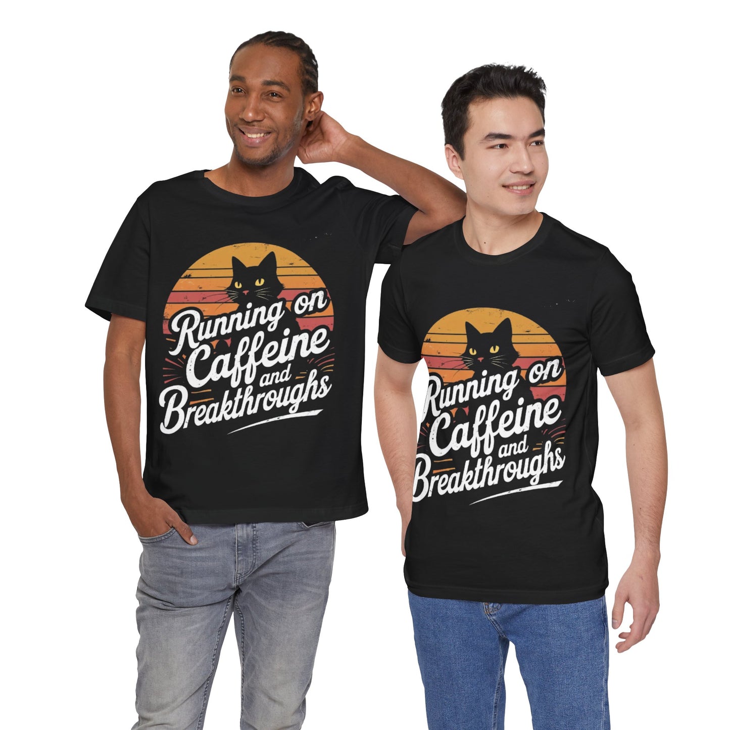 Unisex Tee -Running on Caffeine and Breakthroughs
