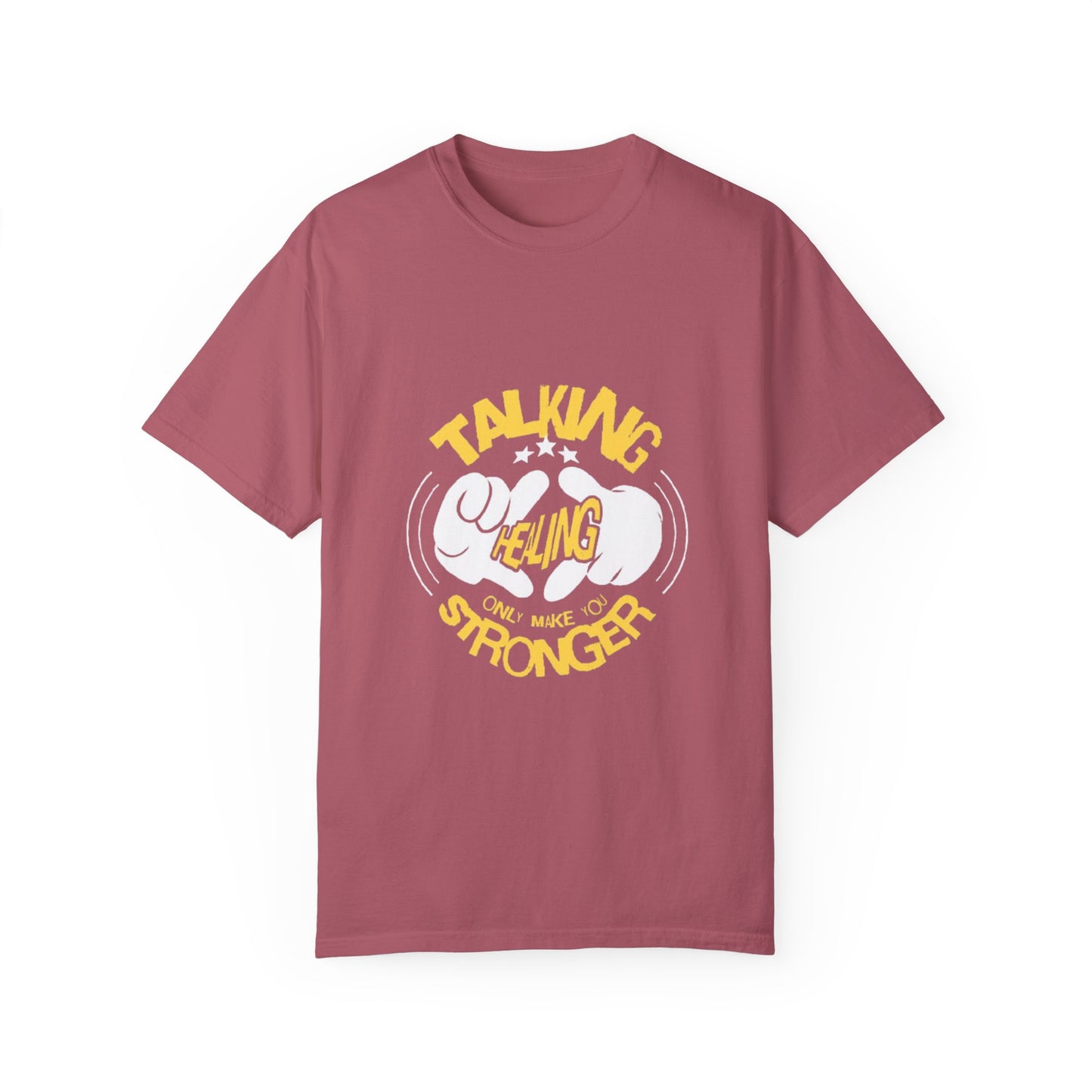 Garment-Dyed T-Shirt 'Talking Feeling Makes You Stronger'