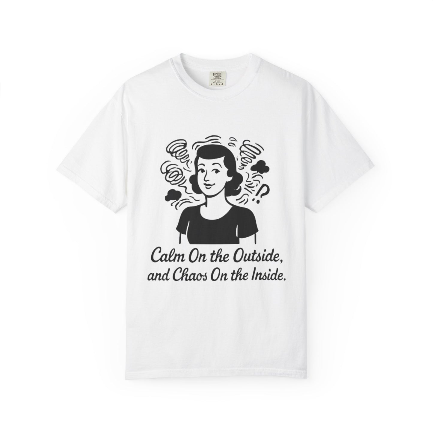 Calm on the Outside T-Shirt, Unisex Garment-Dyed Tee