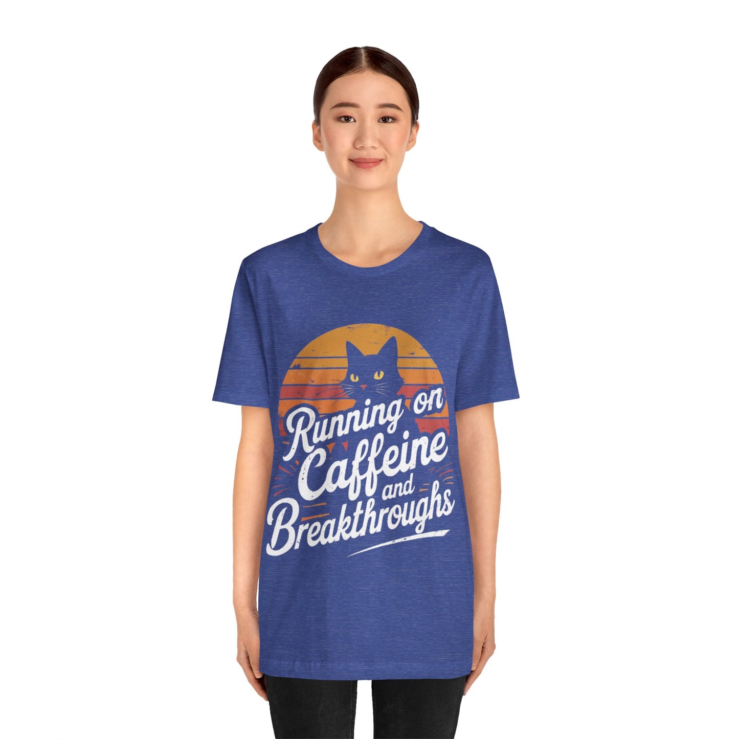 Unisex Tee -Running on Caffeine and Breakthroughs