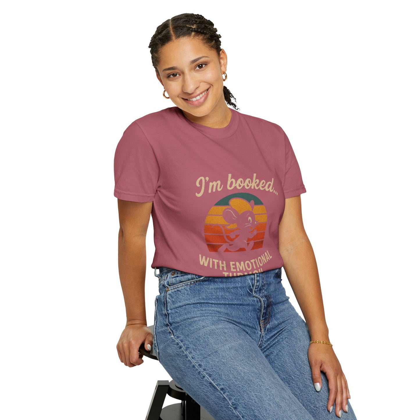 Garment-Dyed T-shirt: I'm Booked With Emotional Turmoil