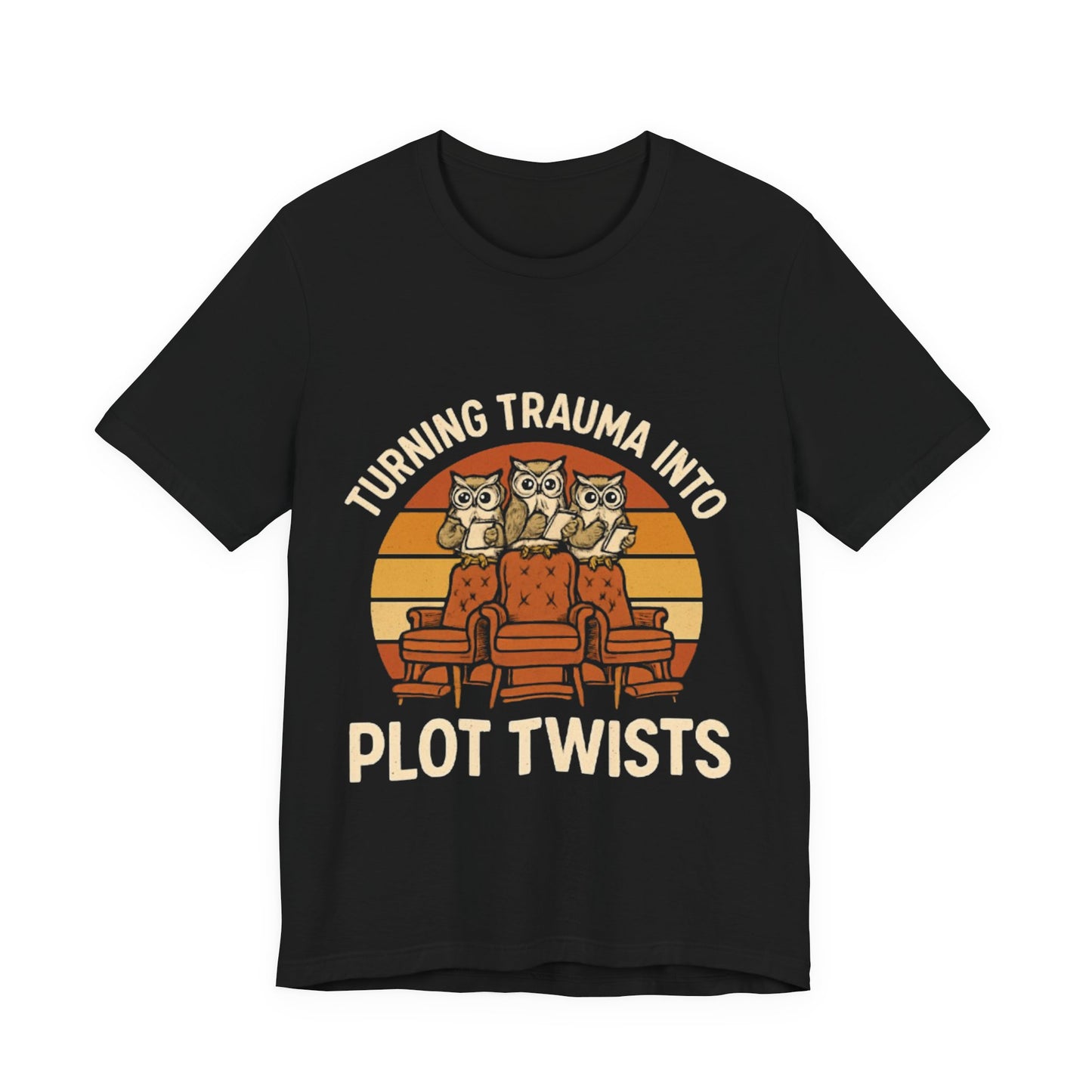 Turning Trauma into Plot Twists Tee, Unisex T-Shirt