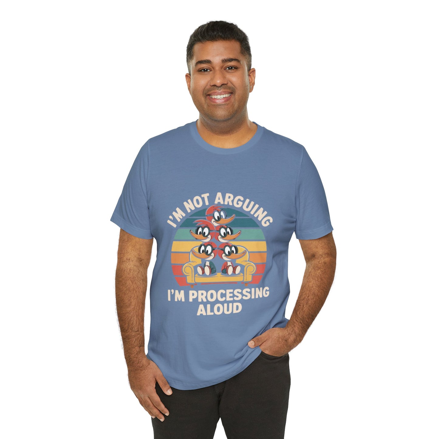 Unisex Jersey Tee - I'm Not Arguing, I'm Processing Aloud