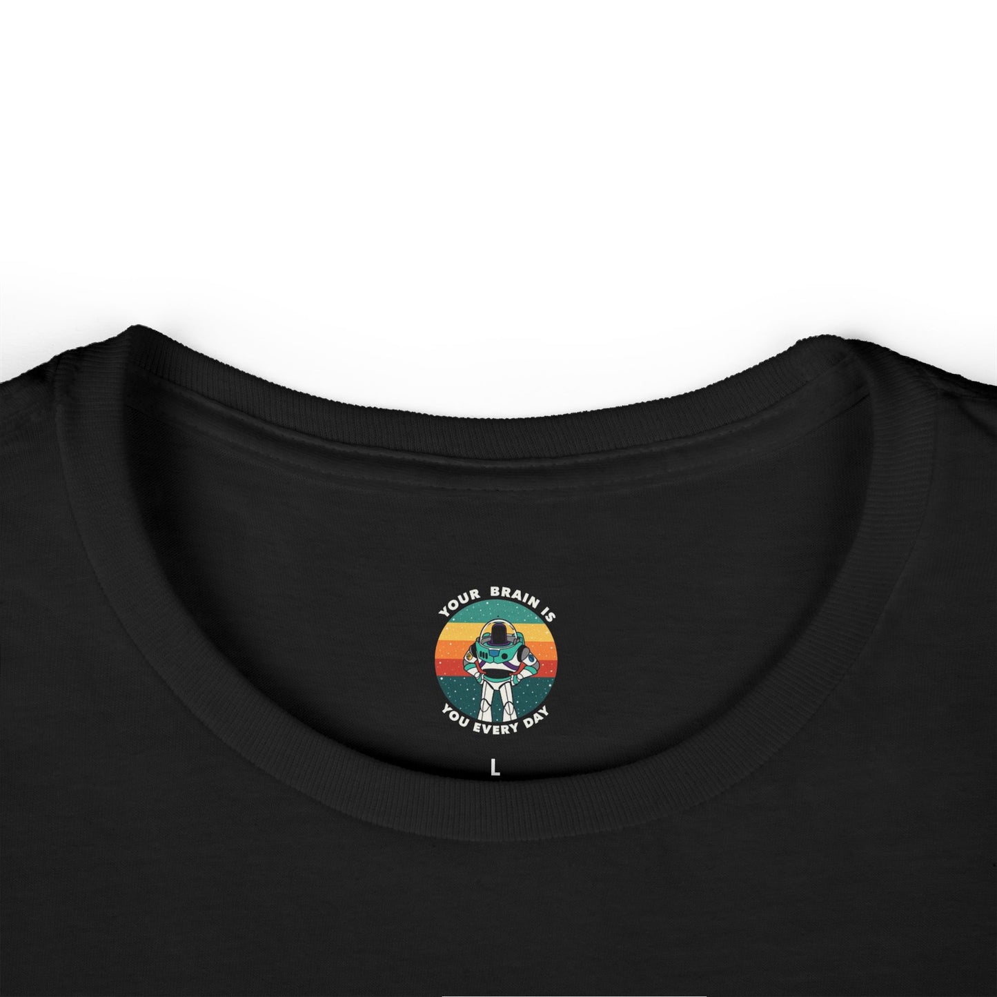 Women's Softstyle Tee –Your Brain is Tricking You