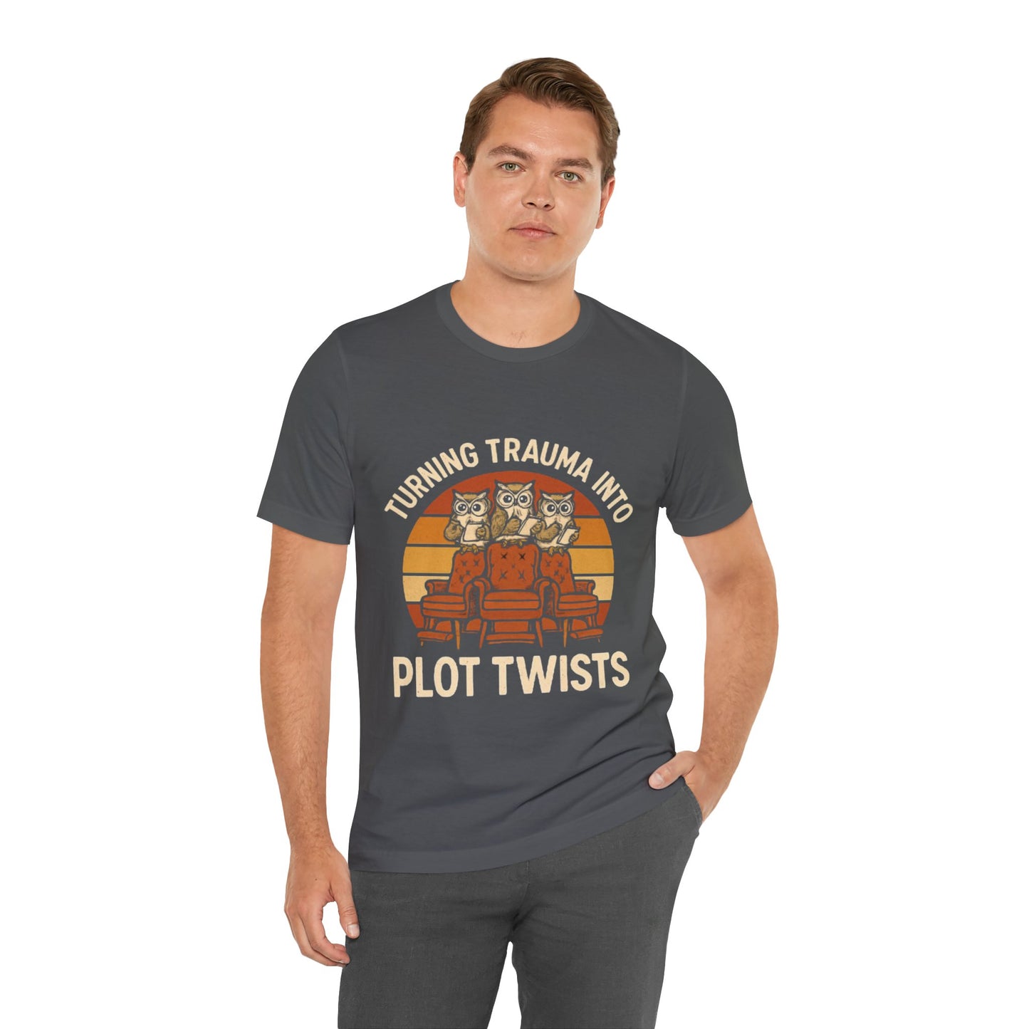 Turning Trauma into Plot Twists Tee, Unisex T-Shirt