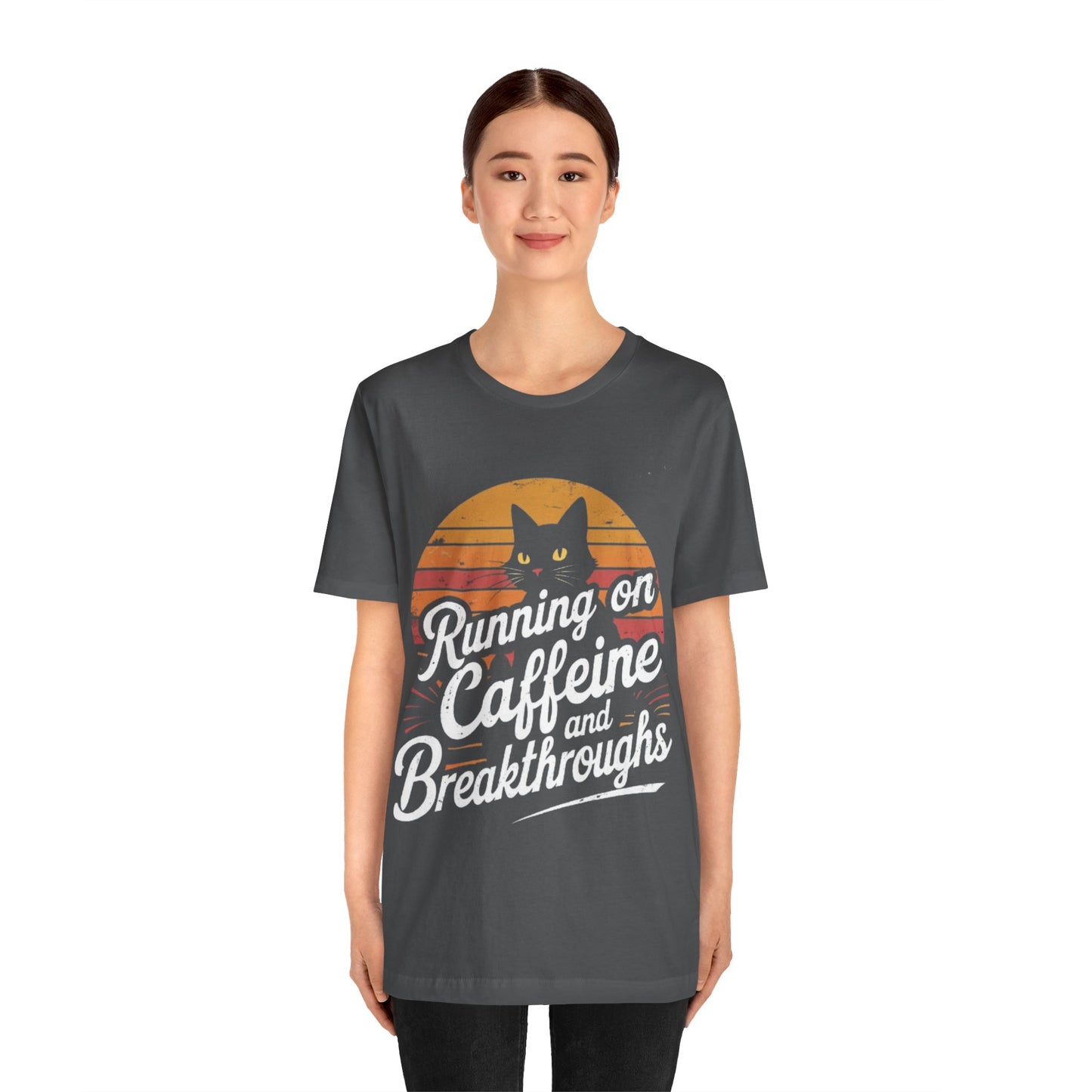 Unisex Tee -Running on Caffeine and Breakthroughs