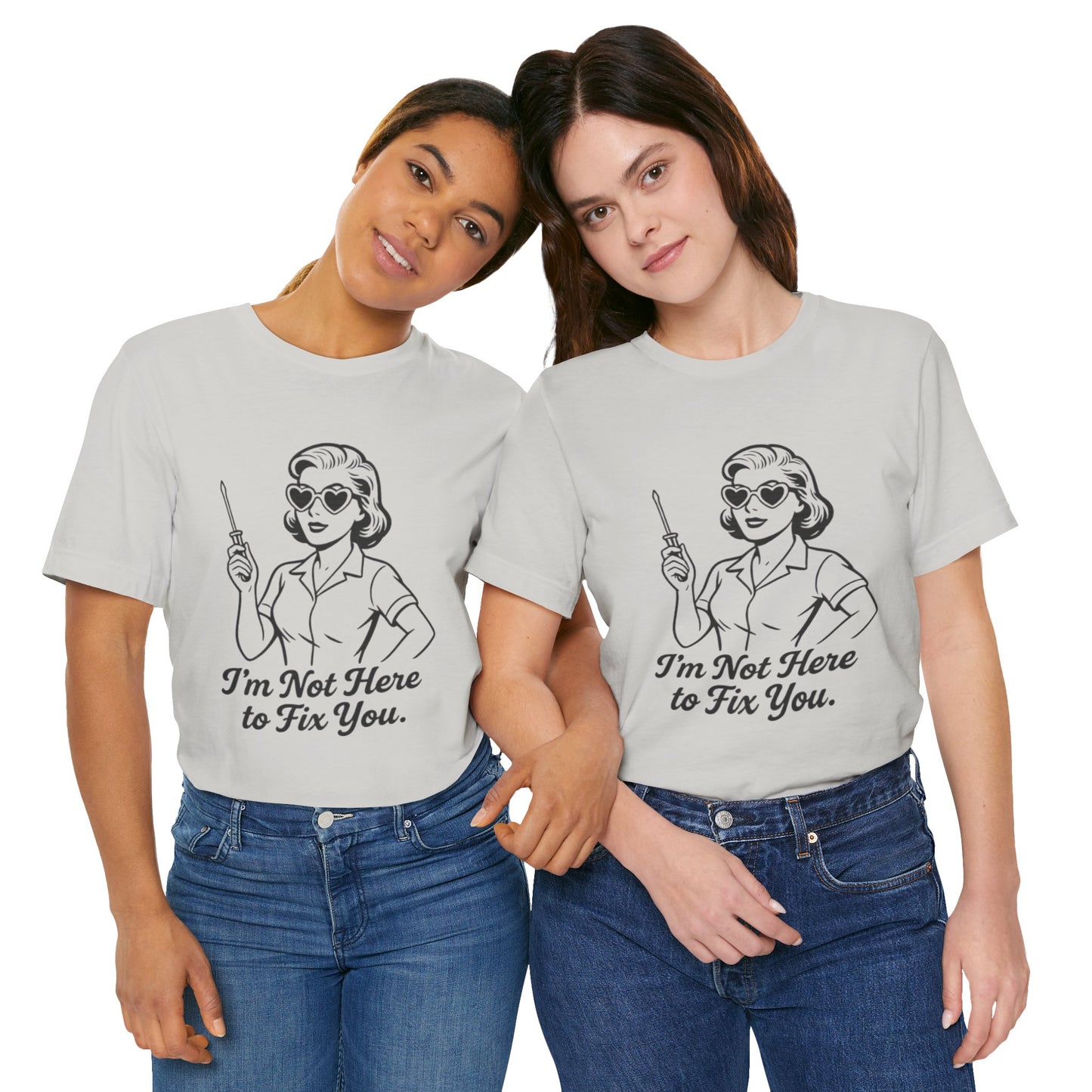 Sassy Graphic Tee: I'm Not Here to Fix You