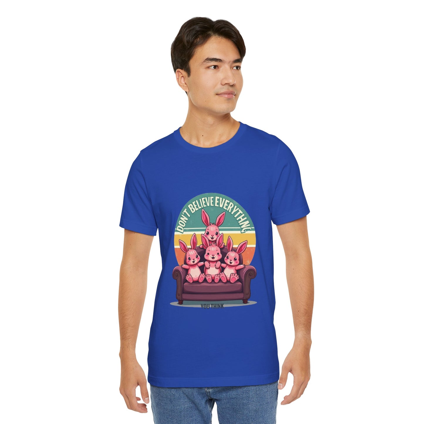 Graphic Tee - Don't Believe Everything You Think