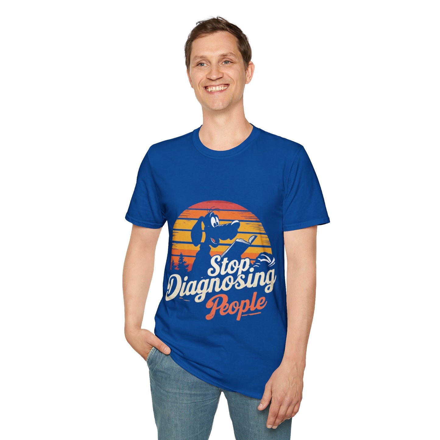 T-Shirt -Stop Diagnosing People