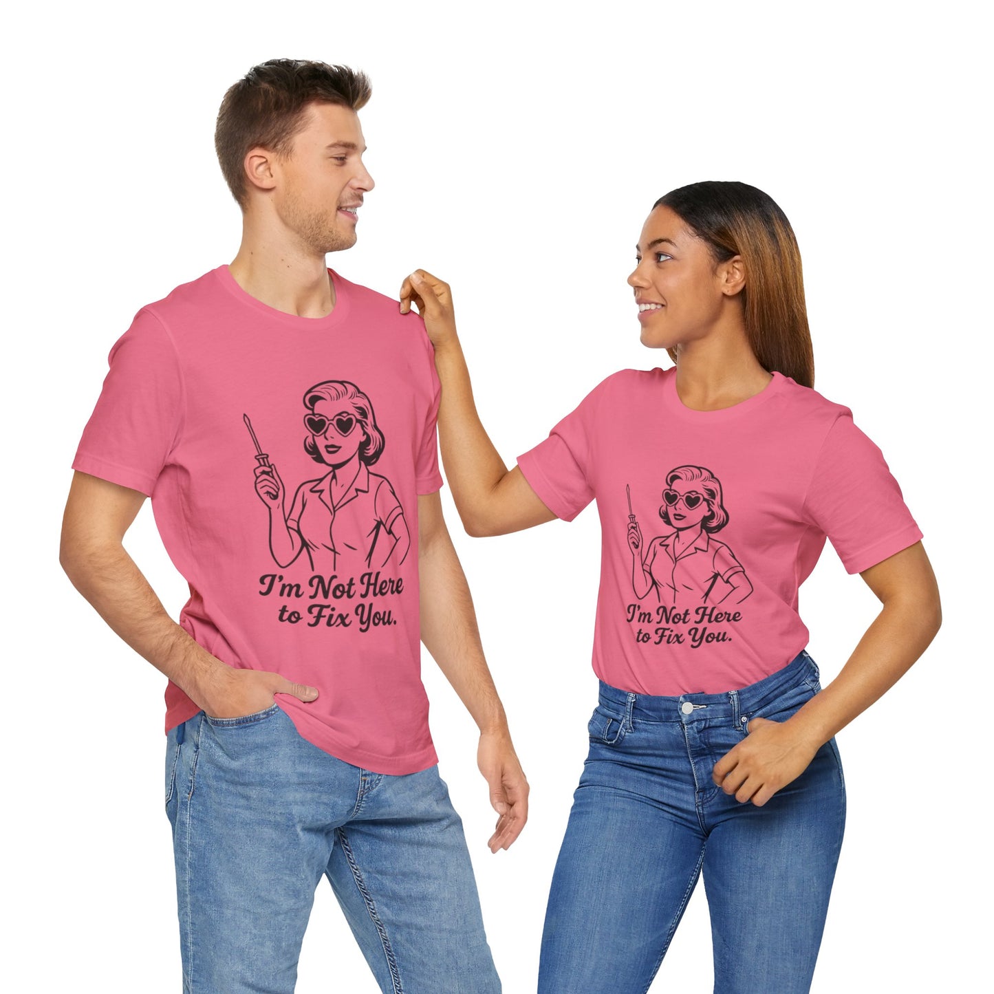 Sassy Graphic Tee: I'm Not Here to Fix You