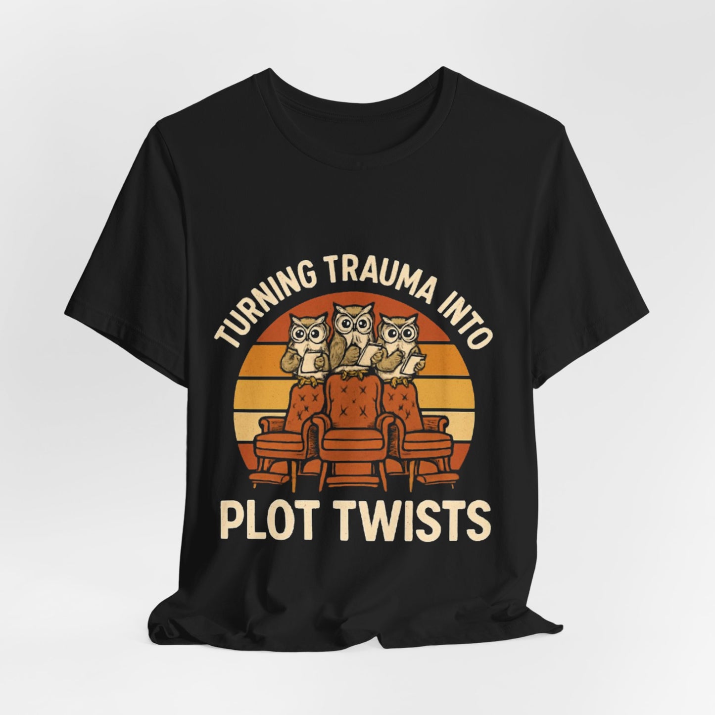 Turning Trauma into Plot Twists Tee, Unisex T-Shirt
