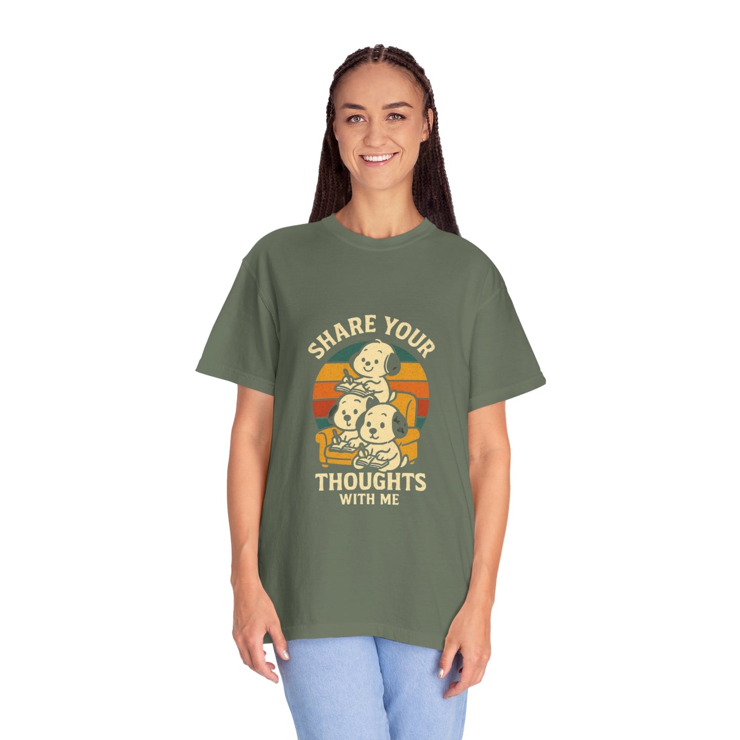 Unisex Garment-Dyed T-Shirt -Share Your Thoughts