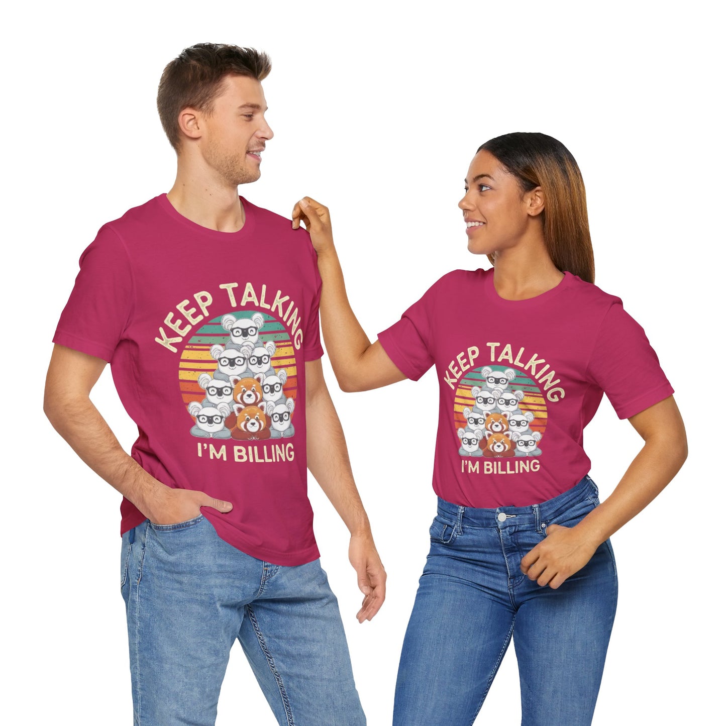 Graphic Tee - Keep Talking I'm Billing