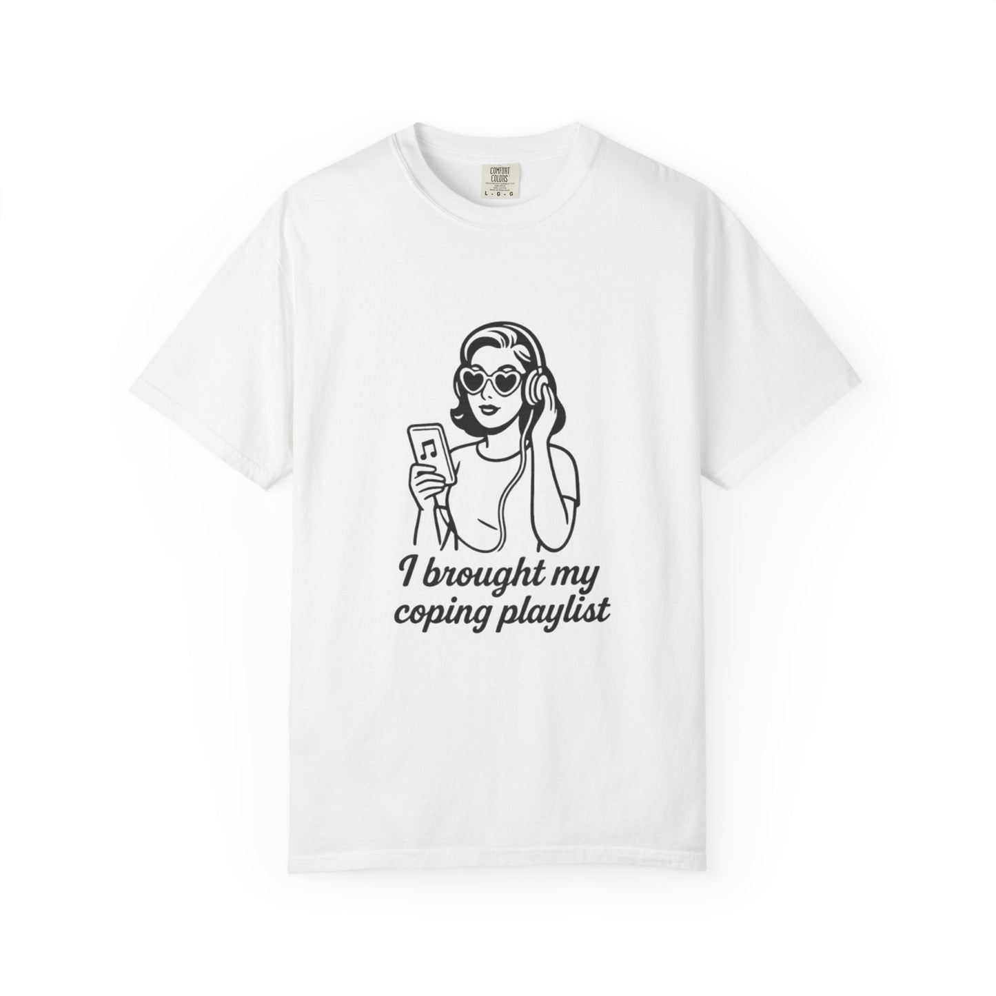Chill Vibes T-Shirt, I Brought My Coping Playlist Unisex Tee