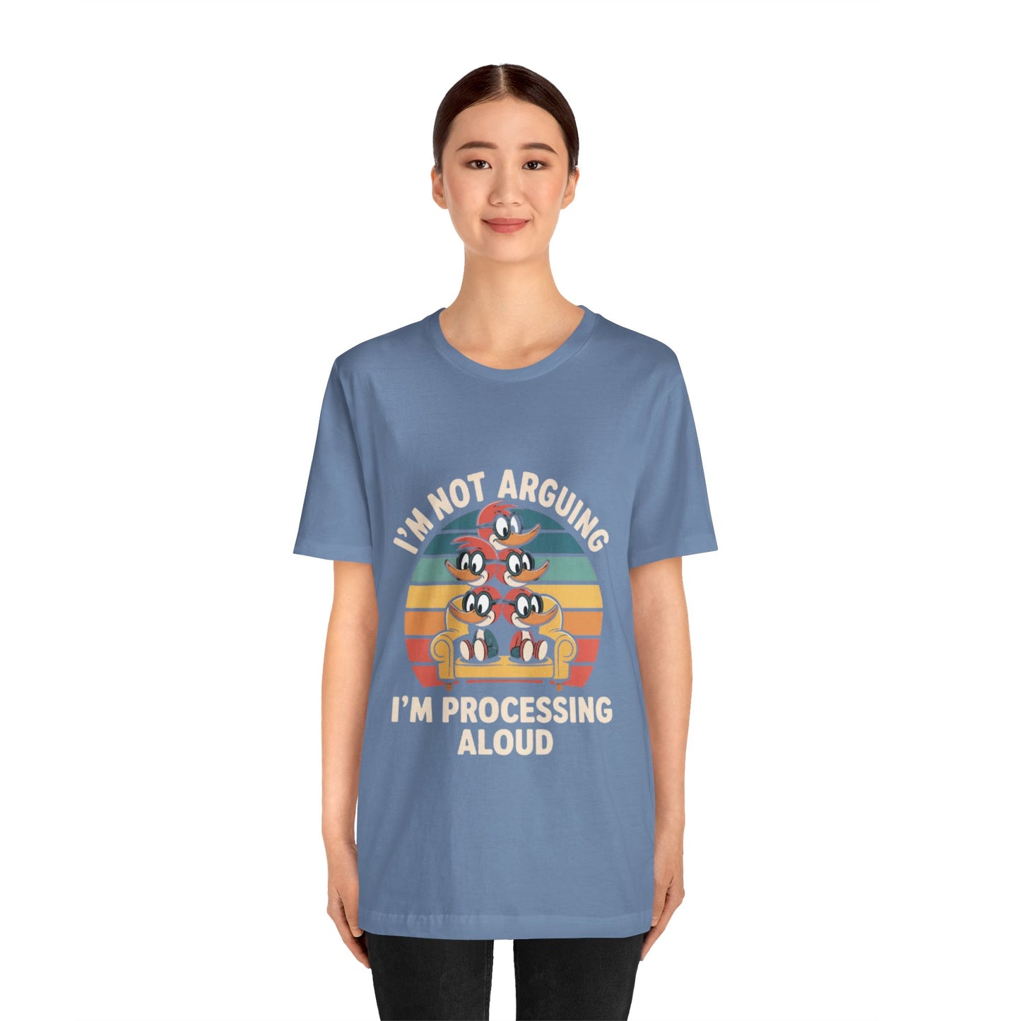Unisex Jersey Tee - I'm Not Arguing, I'm Processing Aloud