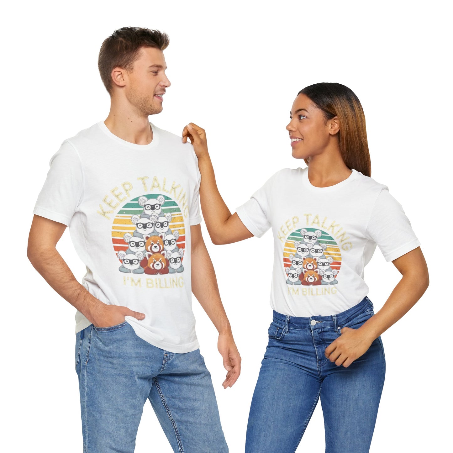 Graphic Tee - Keep Talking I'm Billing