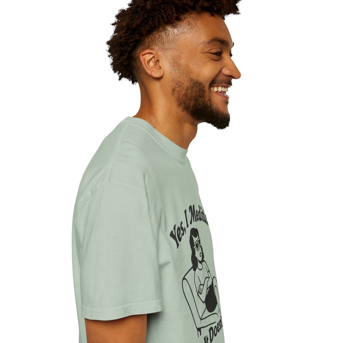 Meditation T-Shirt: Yes I Meditate, Casual Apparel Unisex Garment-Dyed