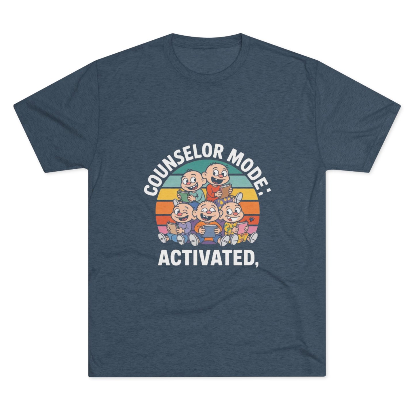 Unisex Tri-Blend Tee -Counselor Mode Activated