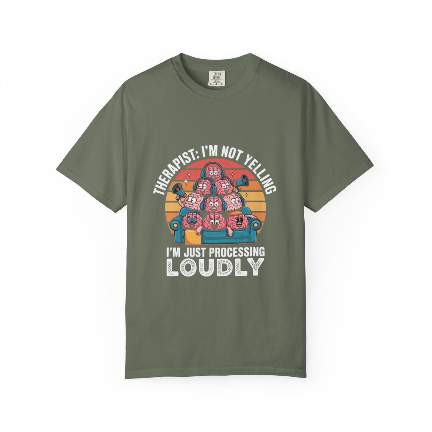 T-Shirt - Unisex Garment-Dyed Tee,Therapist Quote
