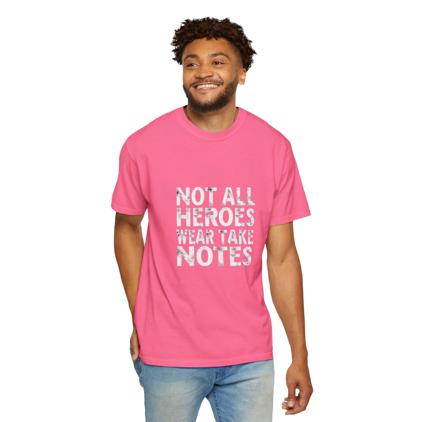 Unisex Tee -Not All Heroes Wear Capes