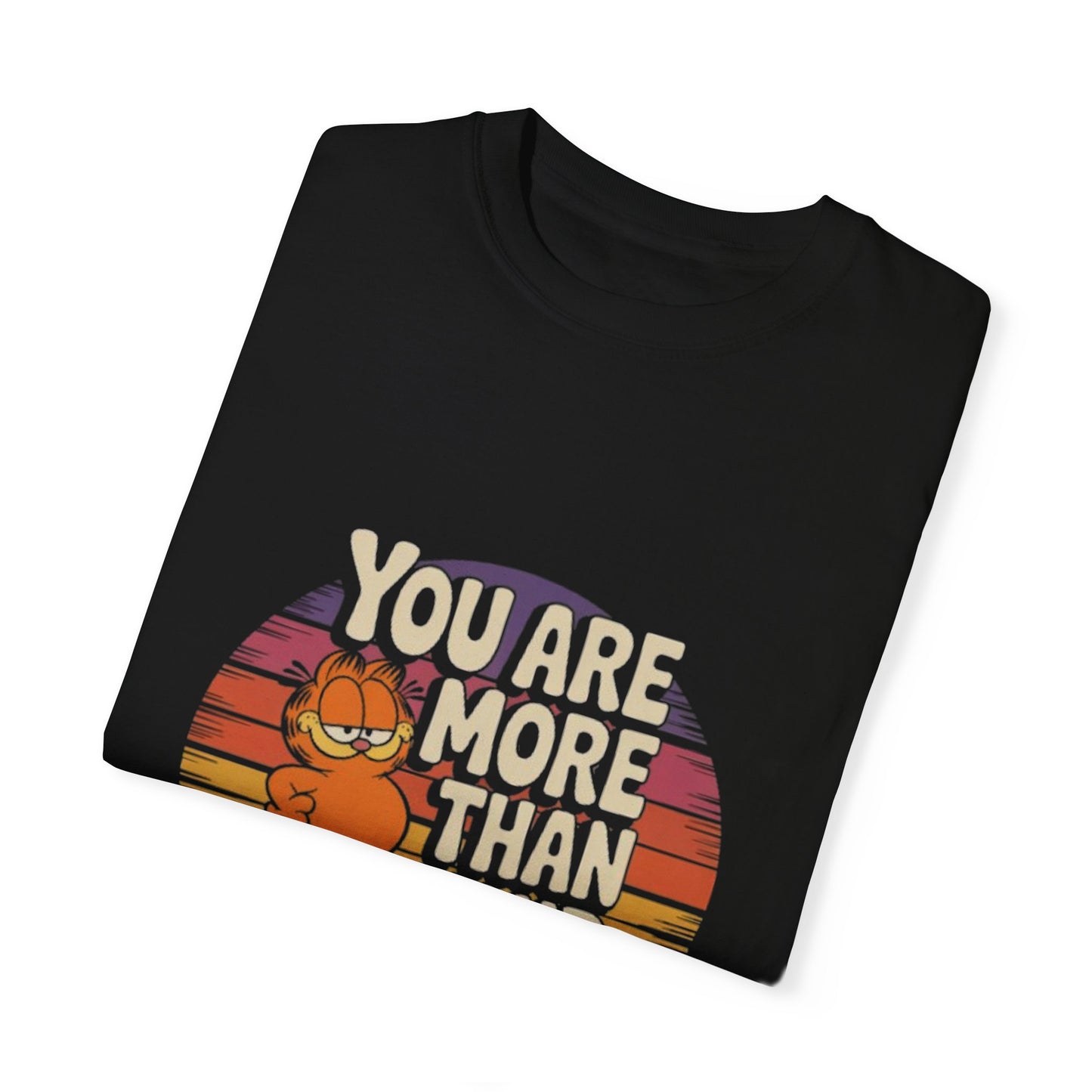 Unisex Garment-Dyed T-Shirt - You Are More Than Your Thoughts
