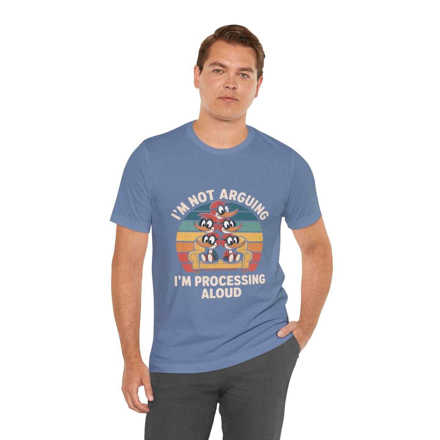 Unisex Jersey Tee - I'm Not Arguing, I'm Processing Aloud