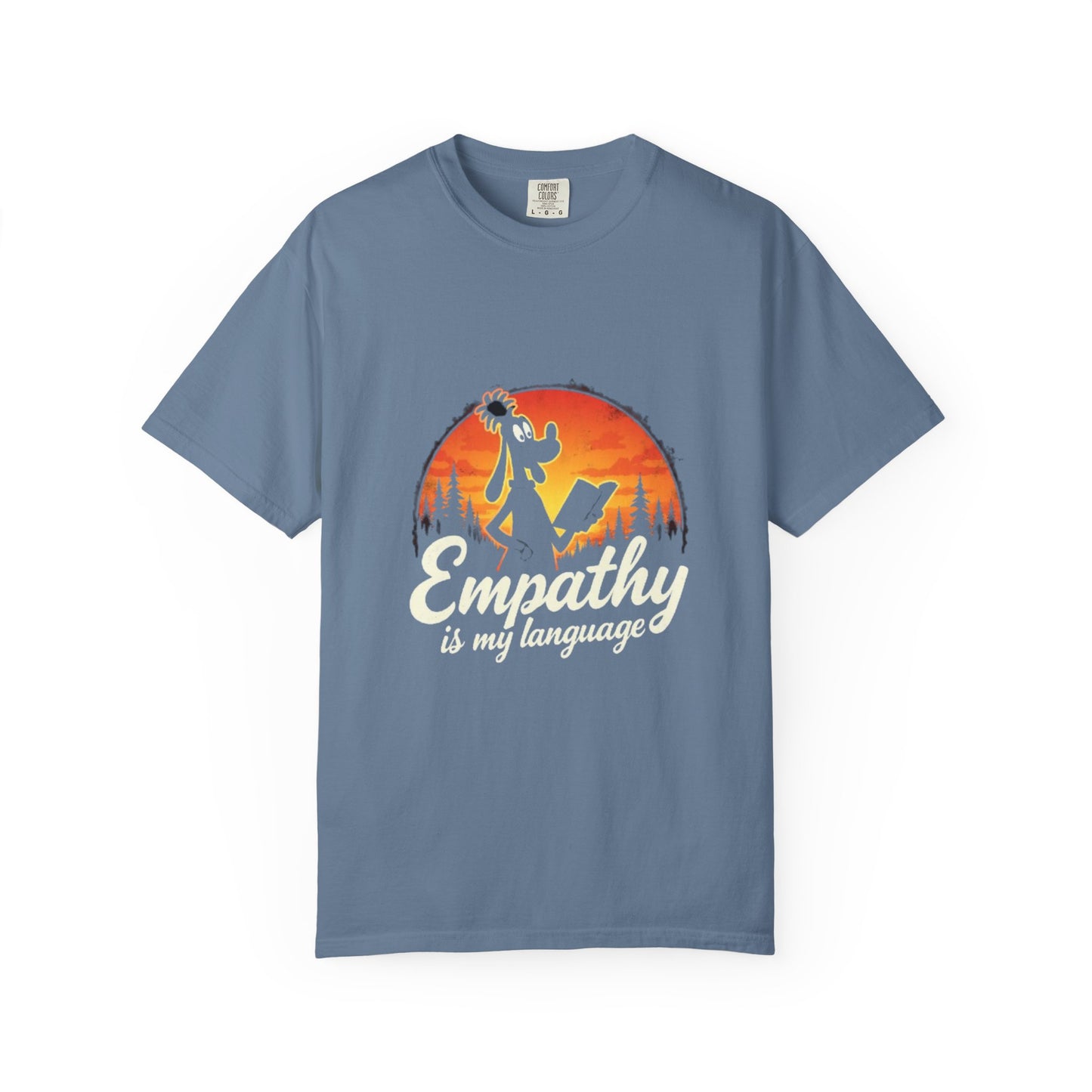 Unisex Garment-Dyed Tee -Empathy is My Language