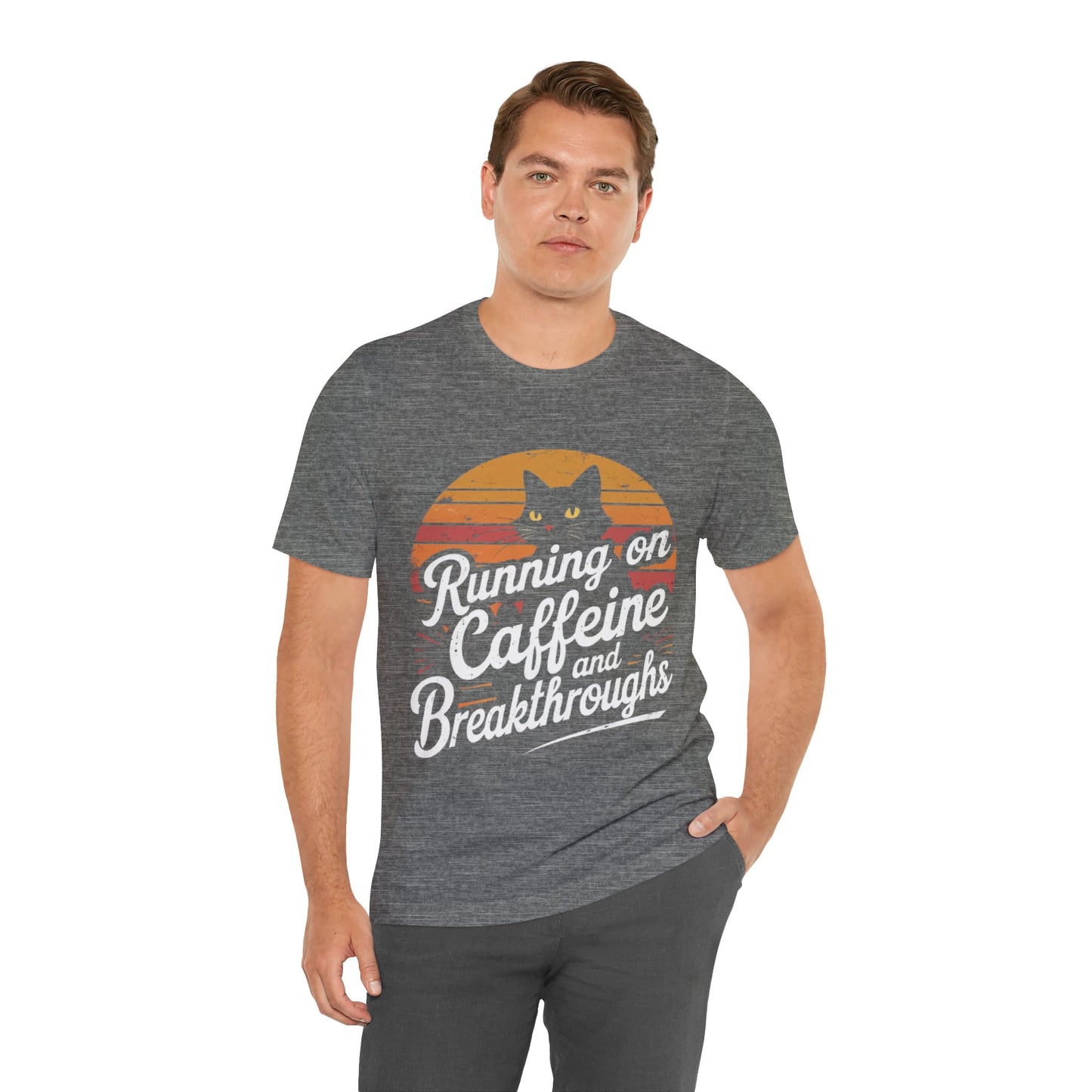 Unisex Tee -Running on Caffeine and Breakthroughs