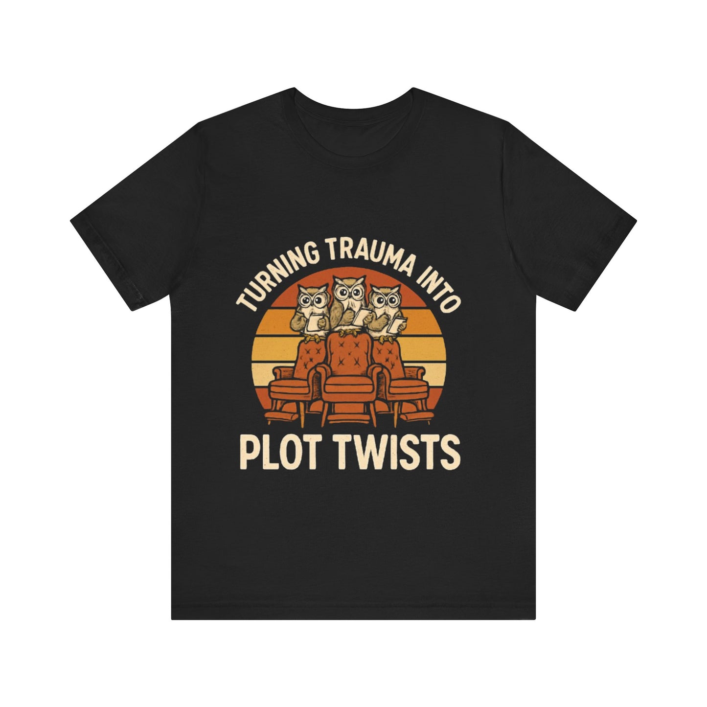 Turning Trauma into Plot Twists Tee, Unisex T-Shirt