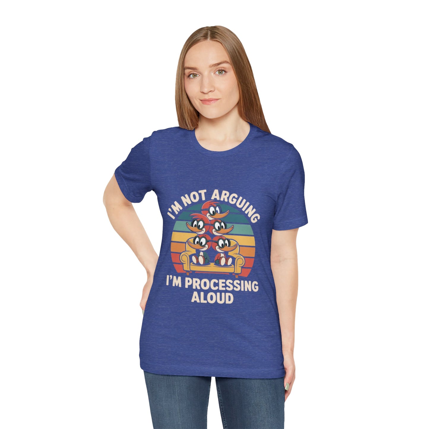Unisex Jersey Tee - I'm Not Arguing, I'm Processing Aloud