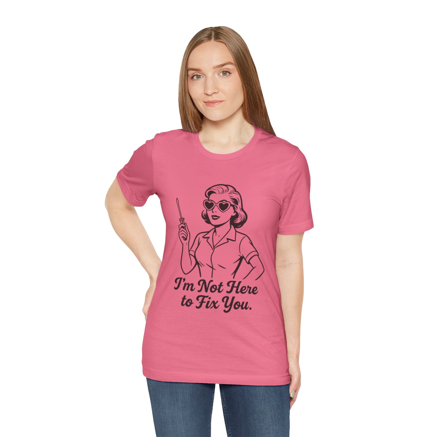 Sassy Graphic Tee: I'm Not Here to Fix You