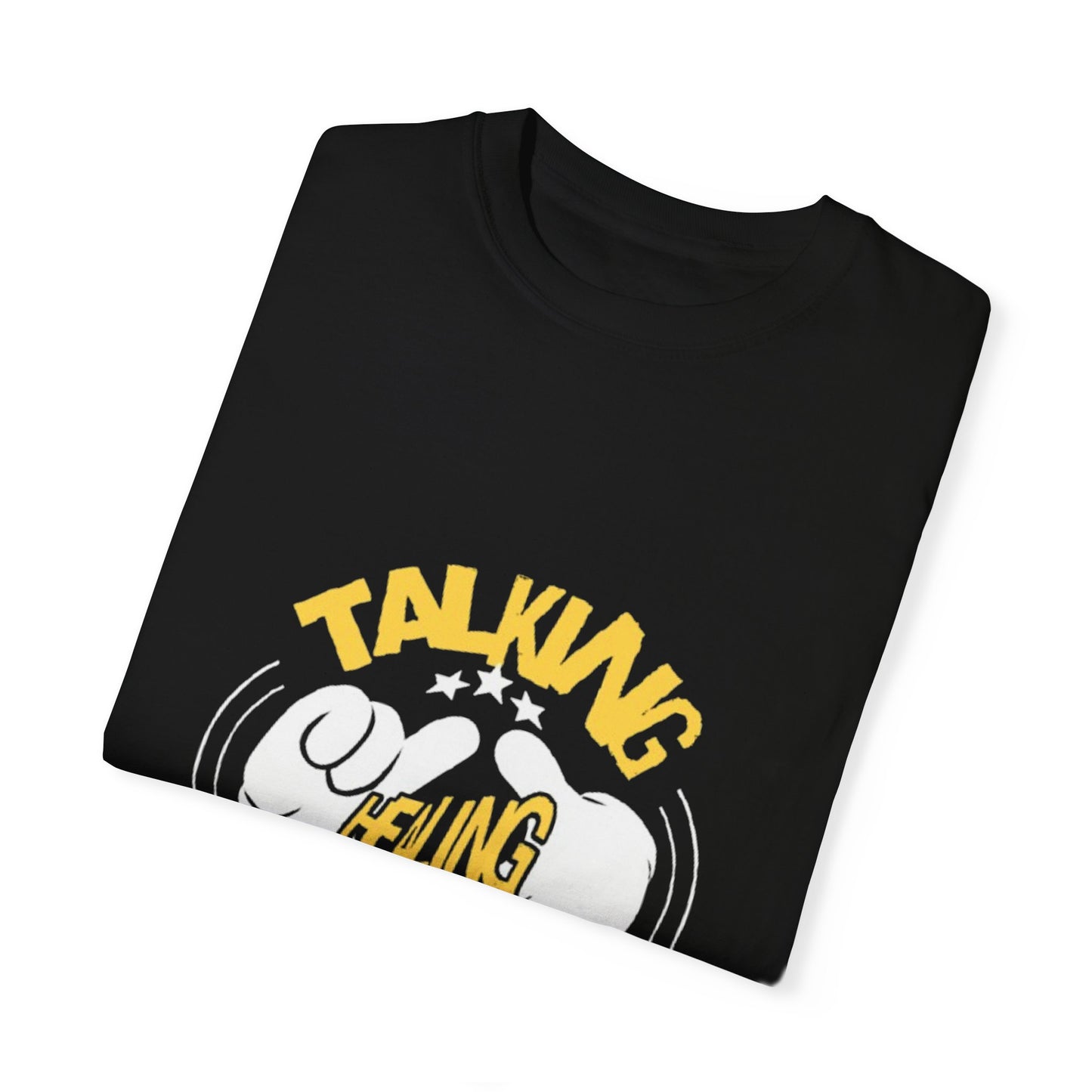 Garment-Dyed T-Shirt 'Talking Feeling Makes You Stronger'