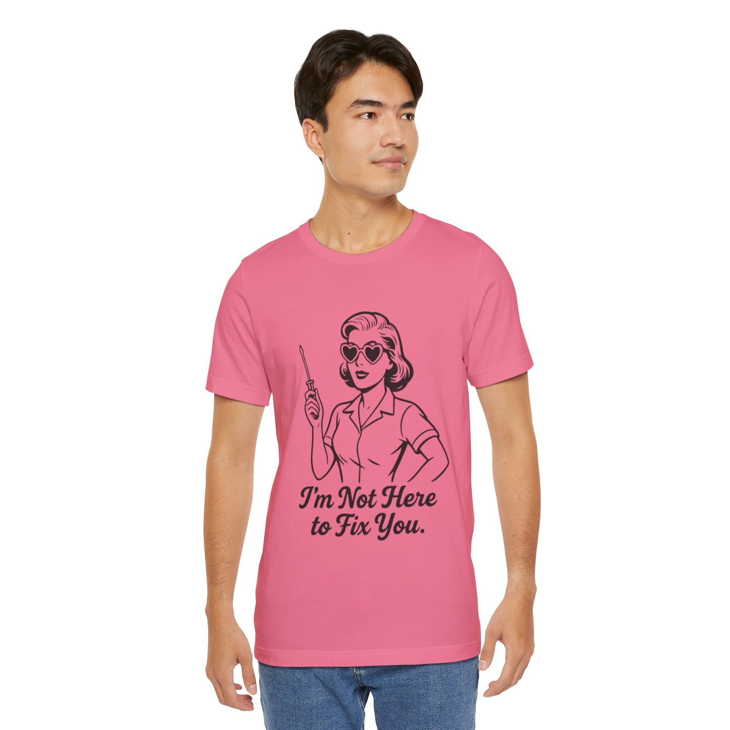 Sassy Graphic Tee: I'm Not Here to Fix You