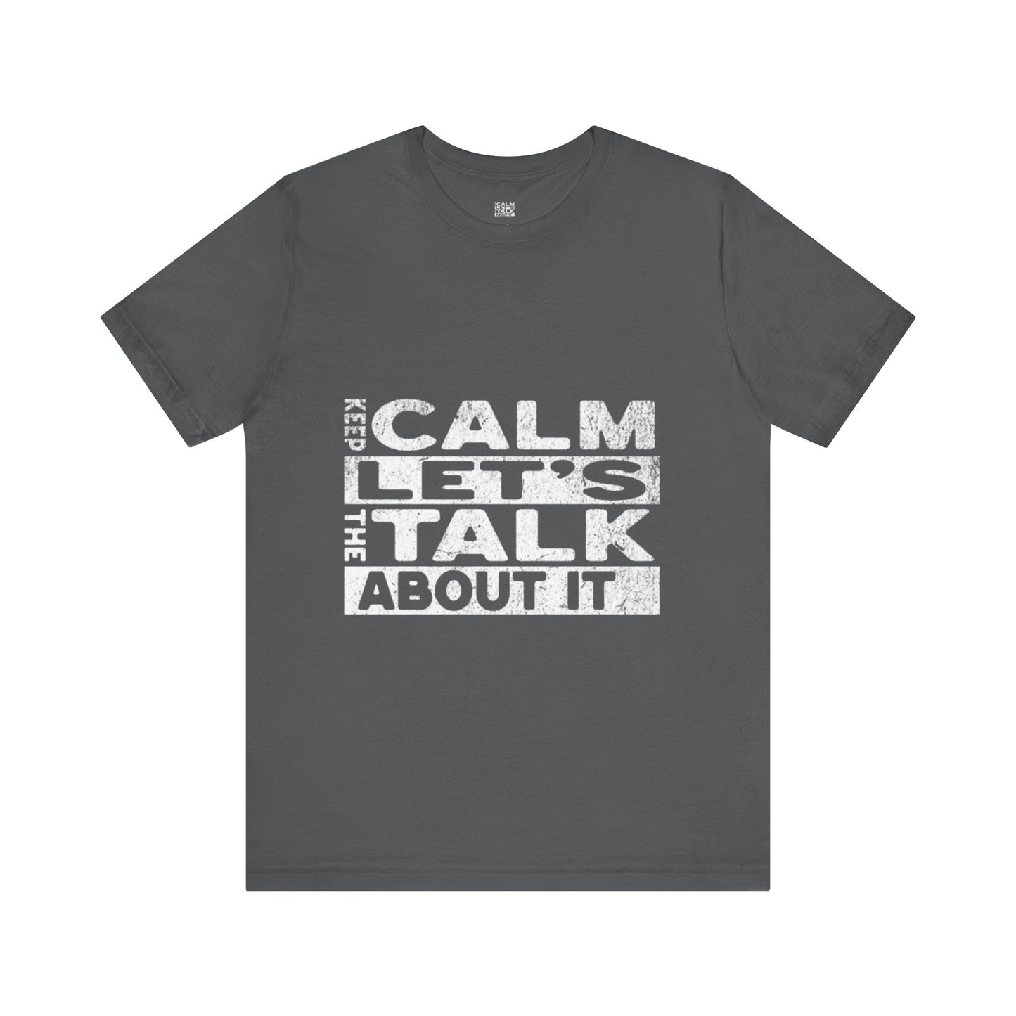 Unisex Tee – Keep Calm Let's Talk