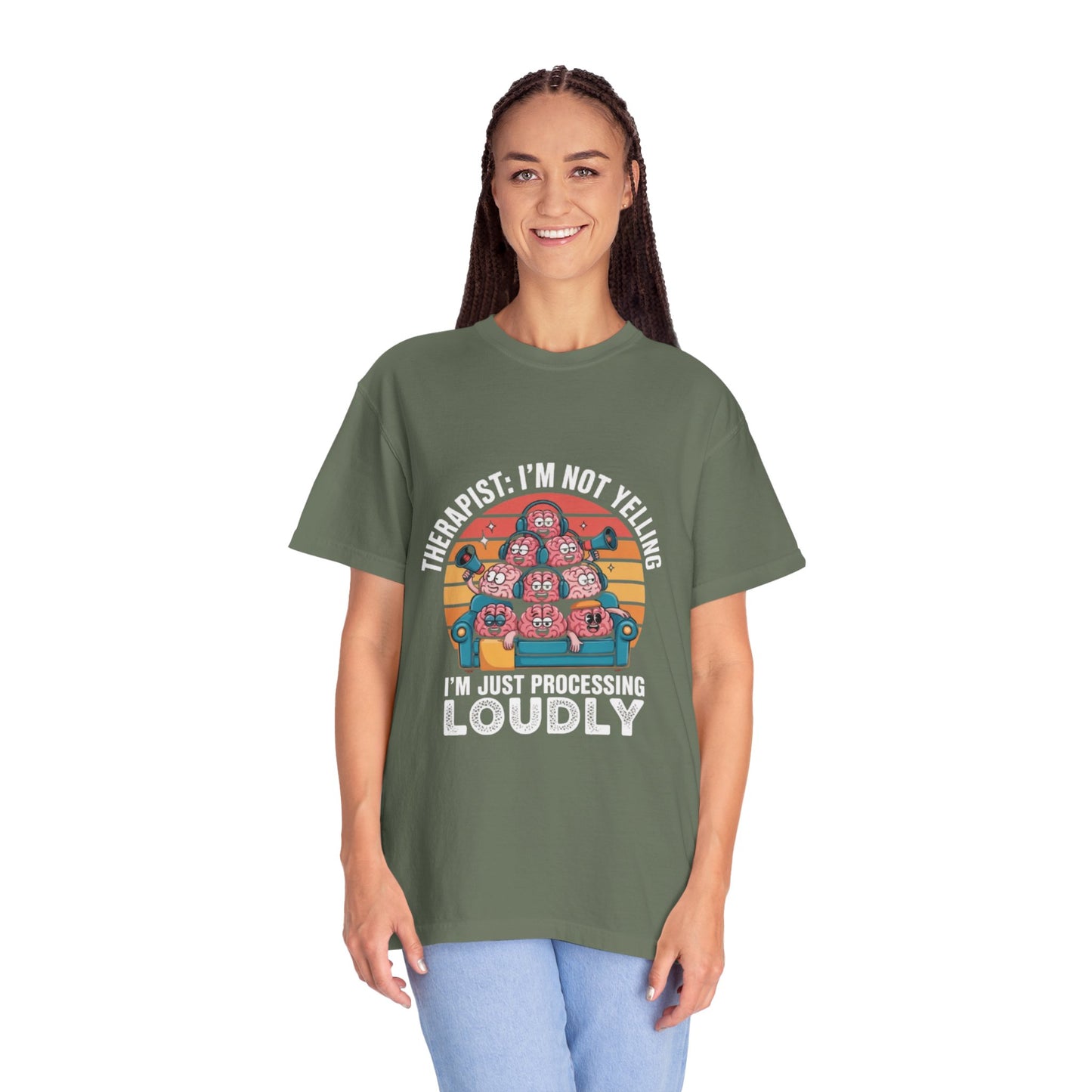 T-Shirt - Unisex Garment-Dyed Tee,Therapist Quote