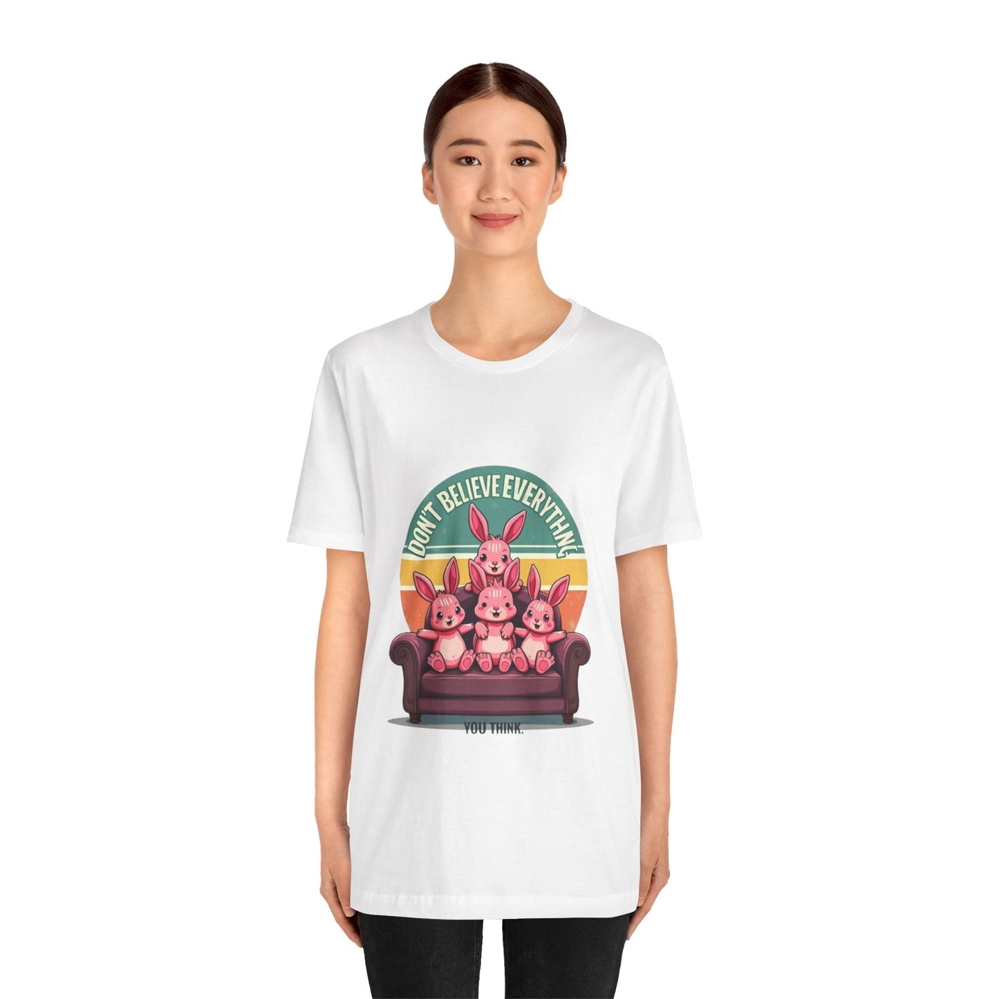 Graphic Tee - Don't Believe Everything You Think