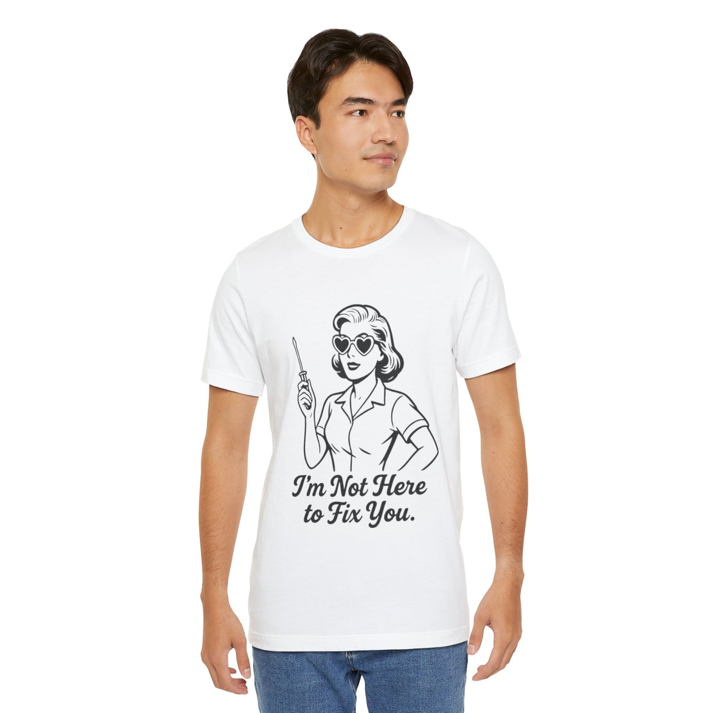 Sassy Graphic Tee: I'm Not Here to Fix You