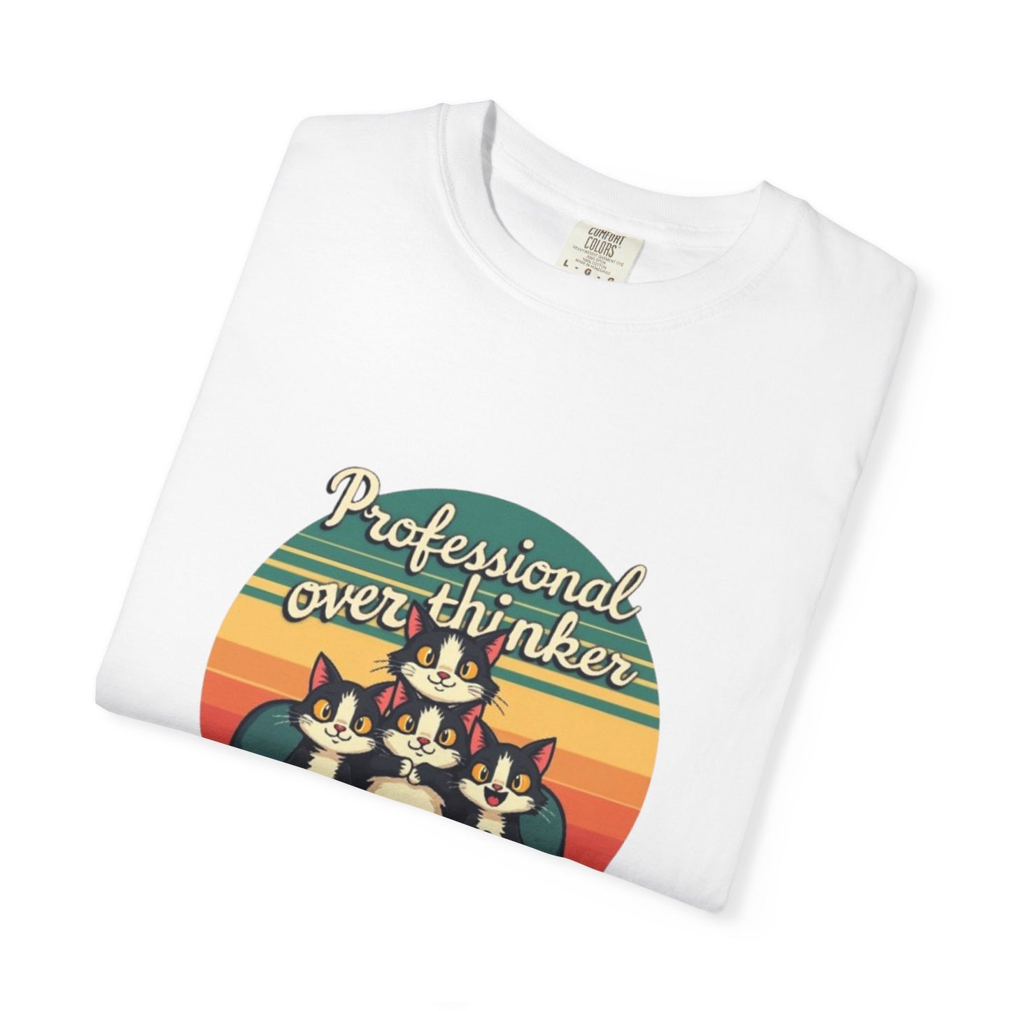Unisex Garment-Dyed Tee -Professional Overthinker