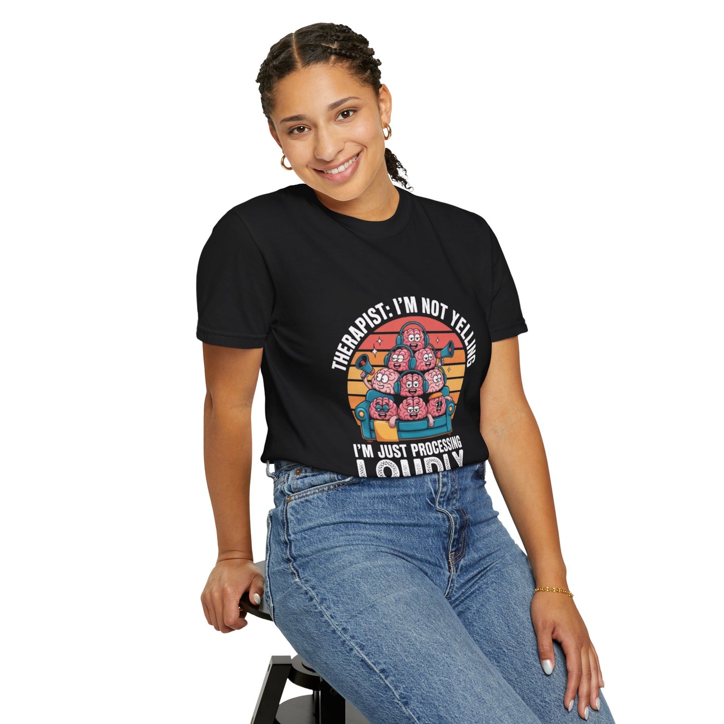 T-Shirt - Unisex Garment-Dyed Tee,Therapist Quote