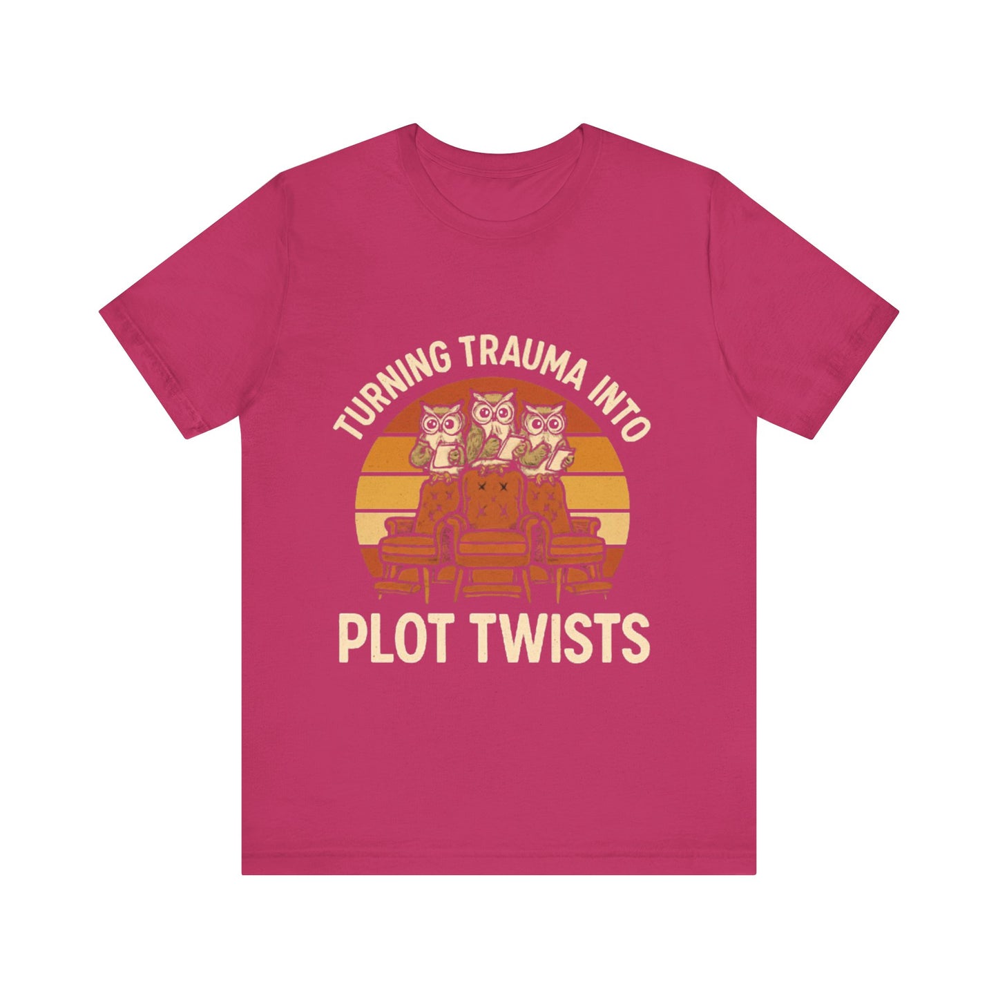 Turning Trauma into Plot Twists Tee, Unisex T-Shirt