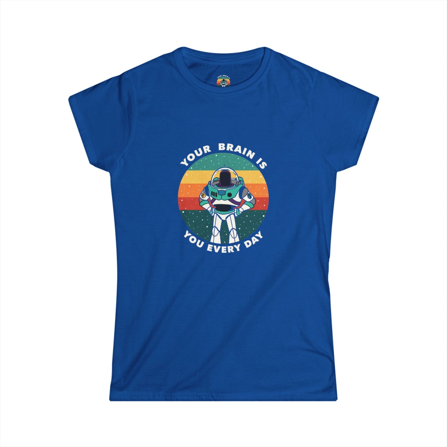 Women's Softstyle Tee –Your Brain is Tricking You